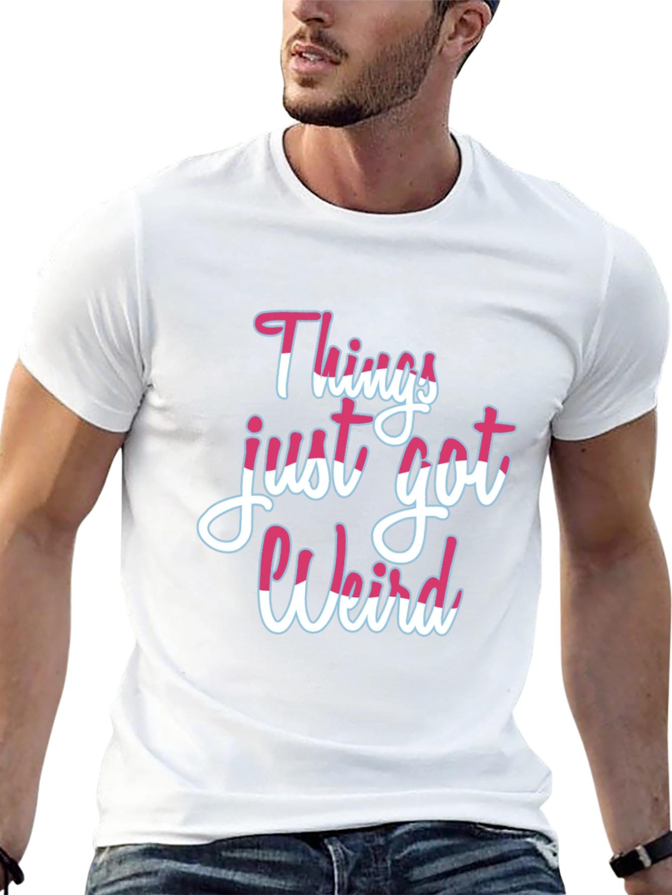 Things Just Got Weird T-Shirt
