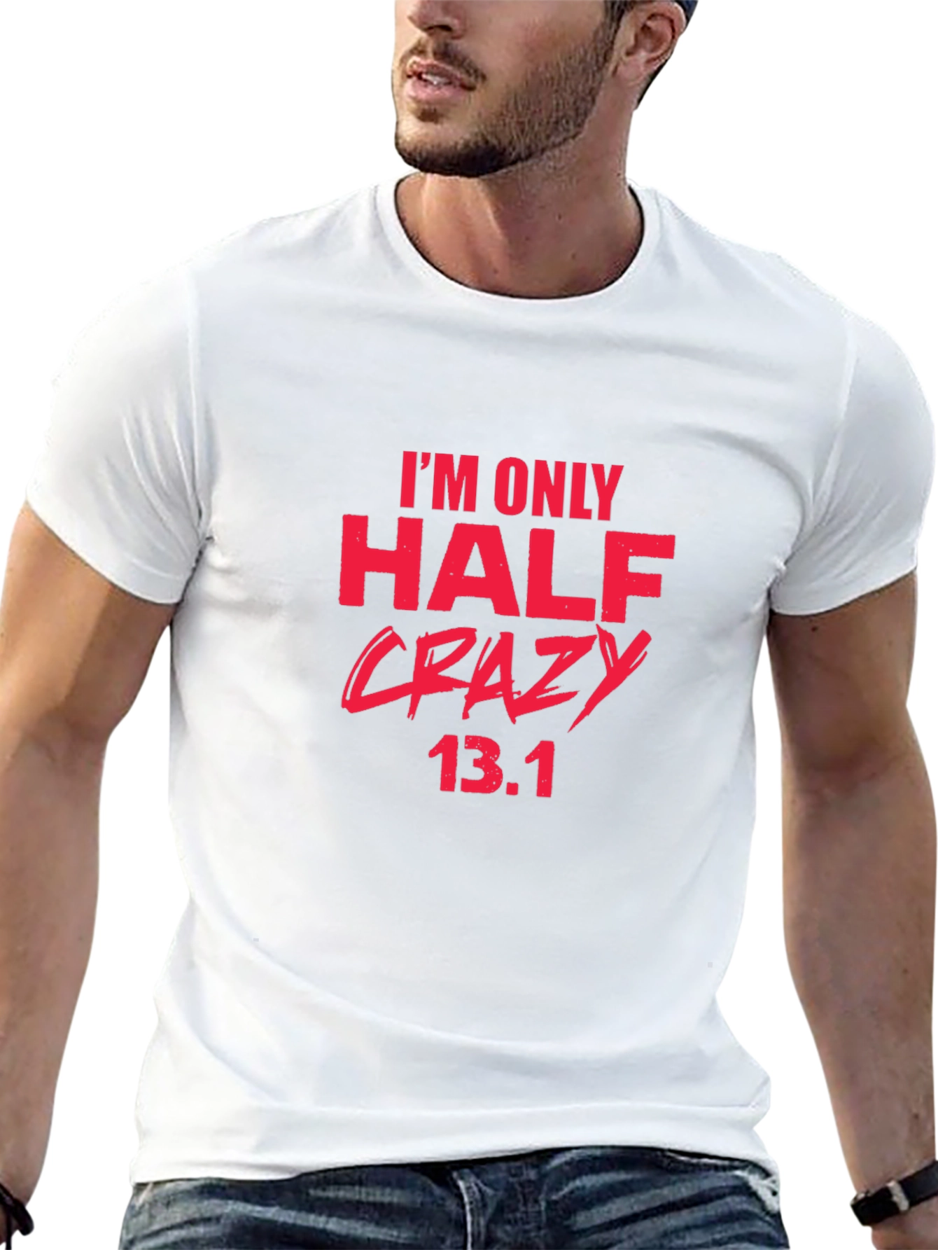 Half Crazy 13.1 Marathon T-Shirt