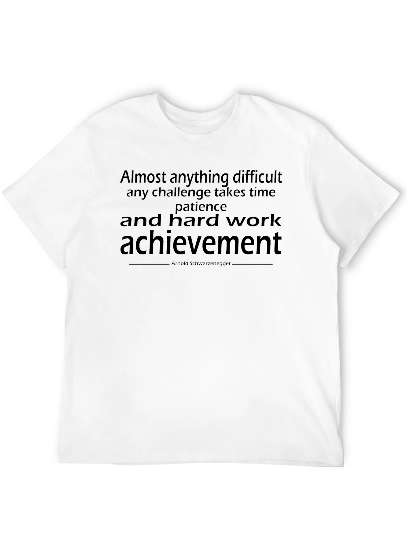 Motivational Arnold Schwarzenegger T-Shirt