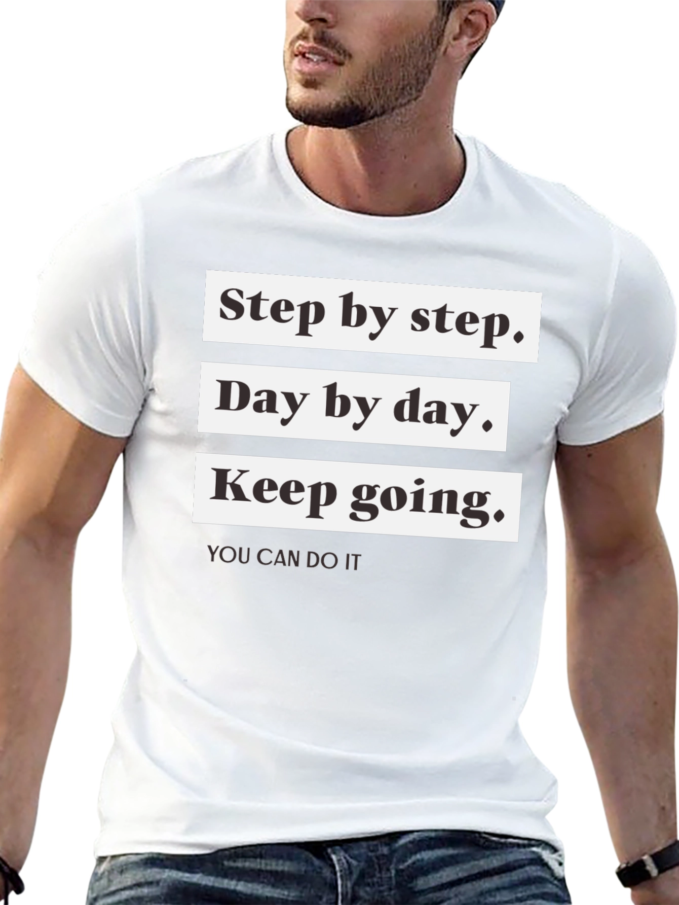 Motivational T-Shirt: Step by Step Day by Day