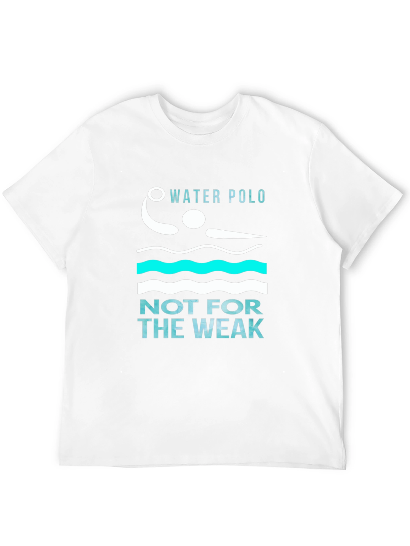 Water Polo Not For The Weak T-Shirt