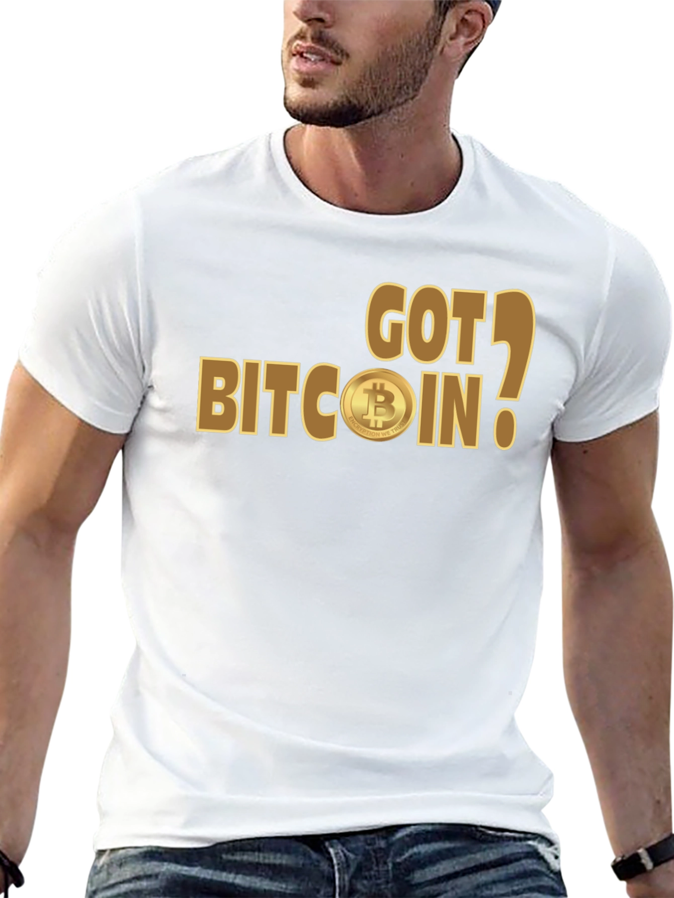 Got Bitcoin? Crypto Enthusiast T-Shirt