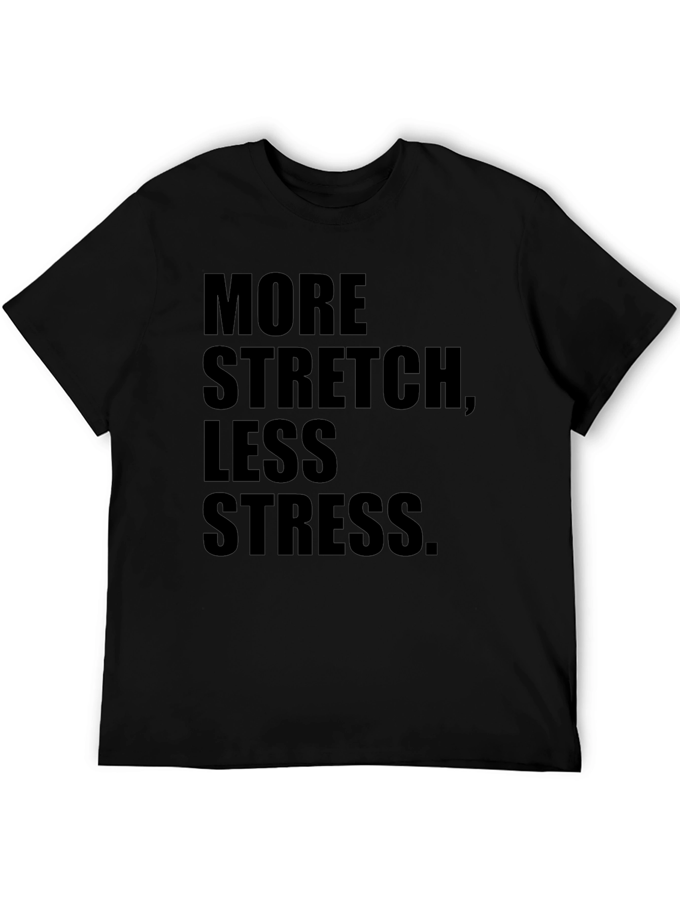 More Stretch Less Stress Graphic Tee