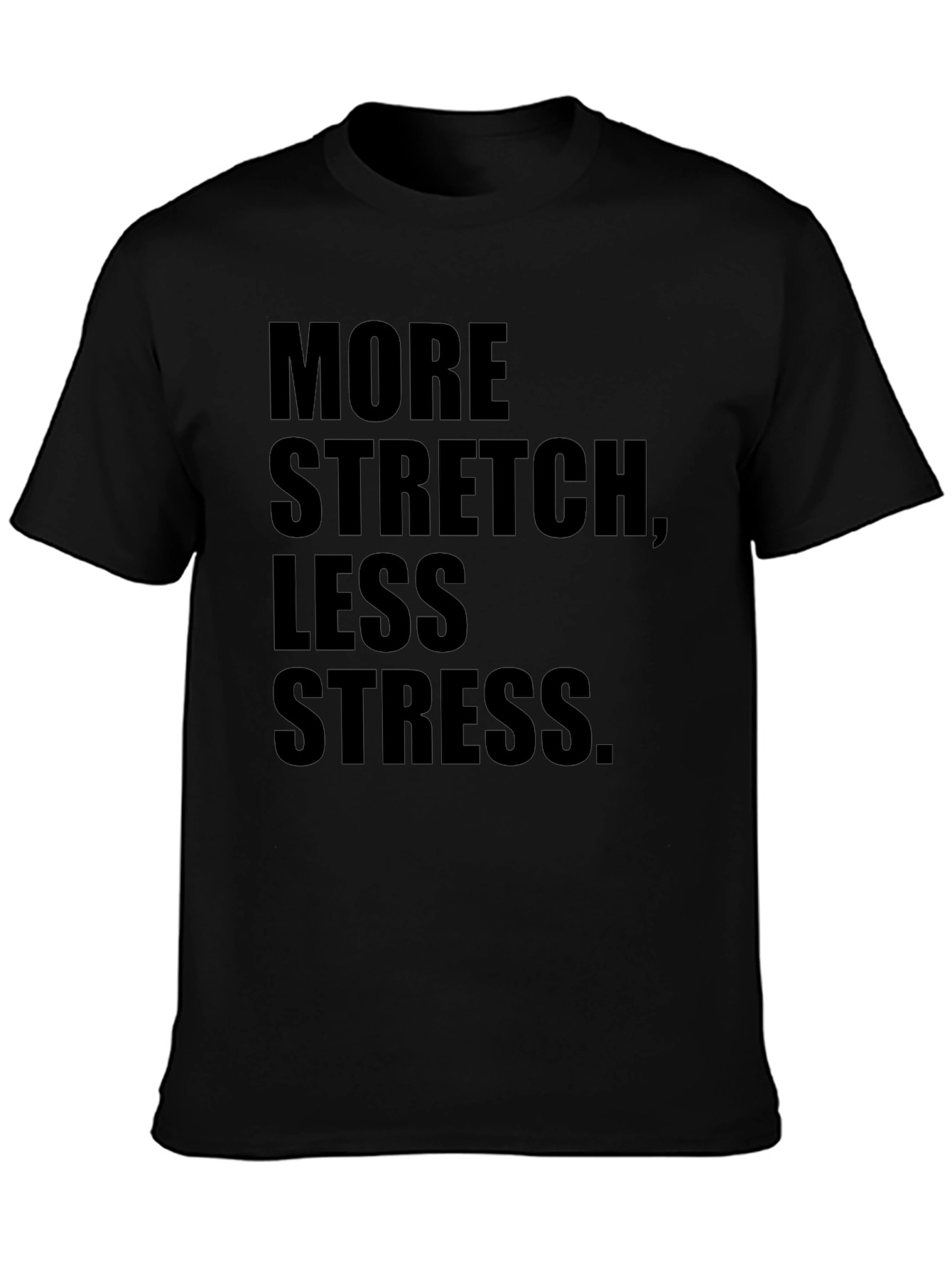 More Stretch Less Stress Graphic Tee