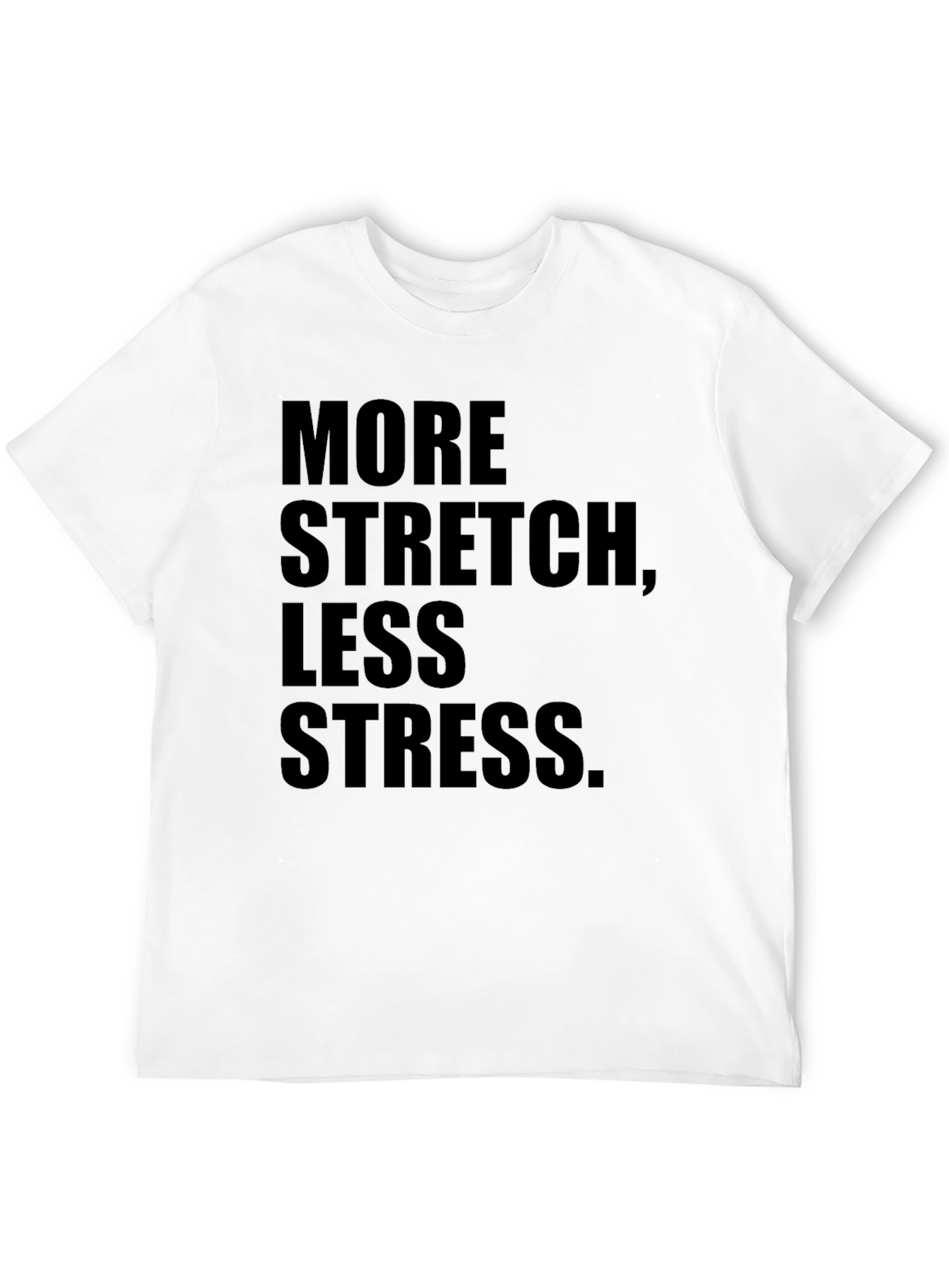 More Stretch Less Stress Graphic Tee
