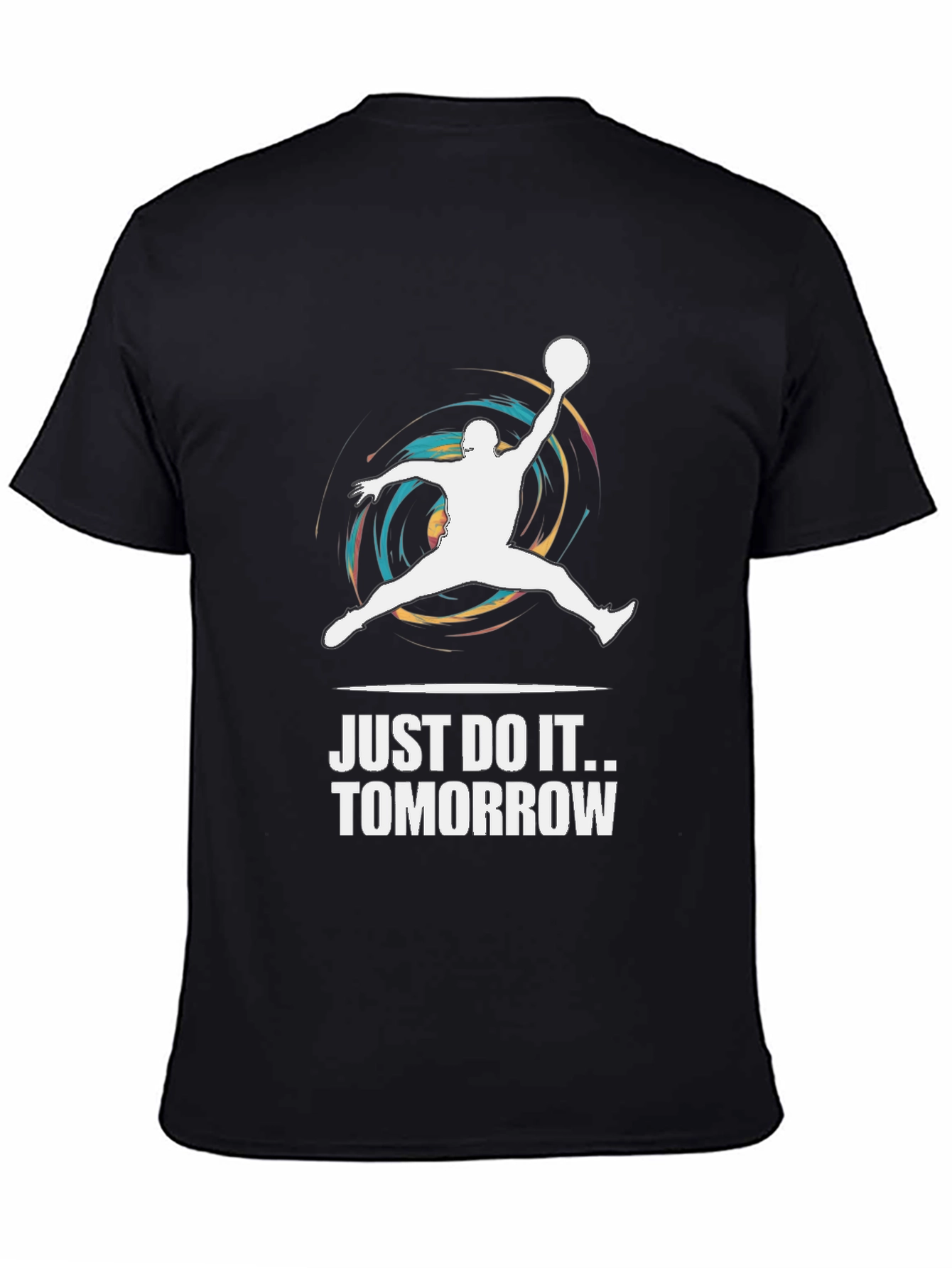 Just Do It Tomorrow T-Shirt