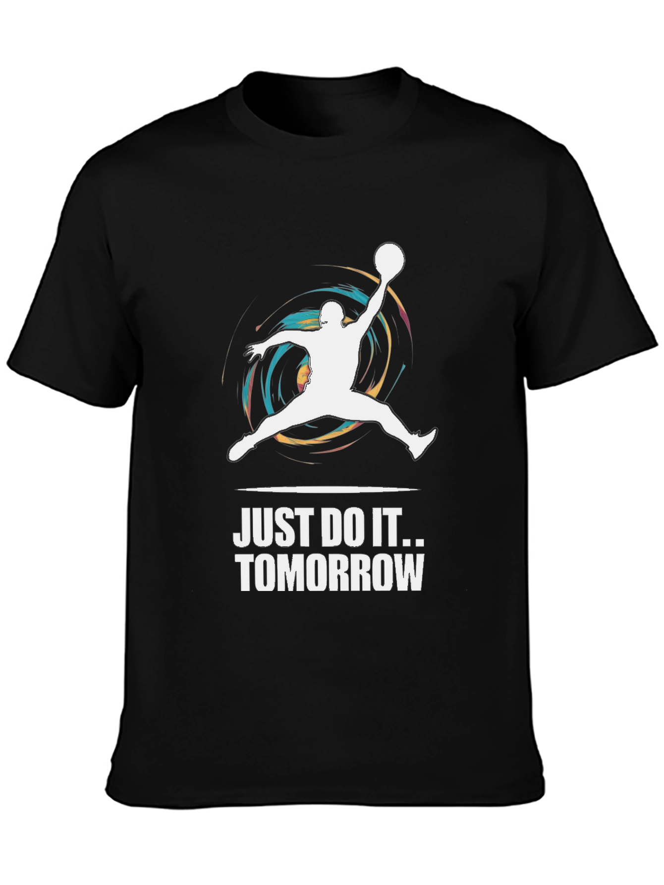 Just Do It Tomorrow T-Shirt