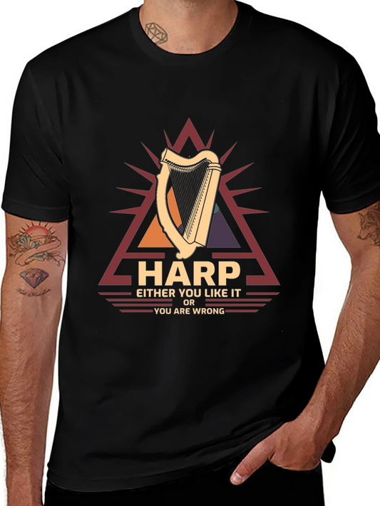 Harp Either You Like it Or You are Wrong T-Shirt