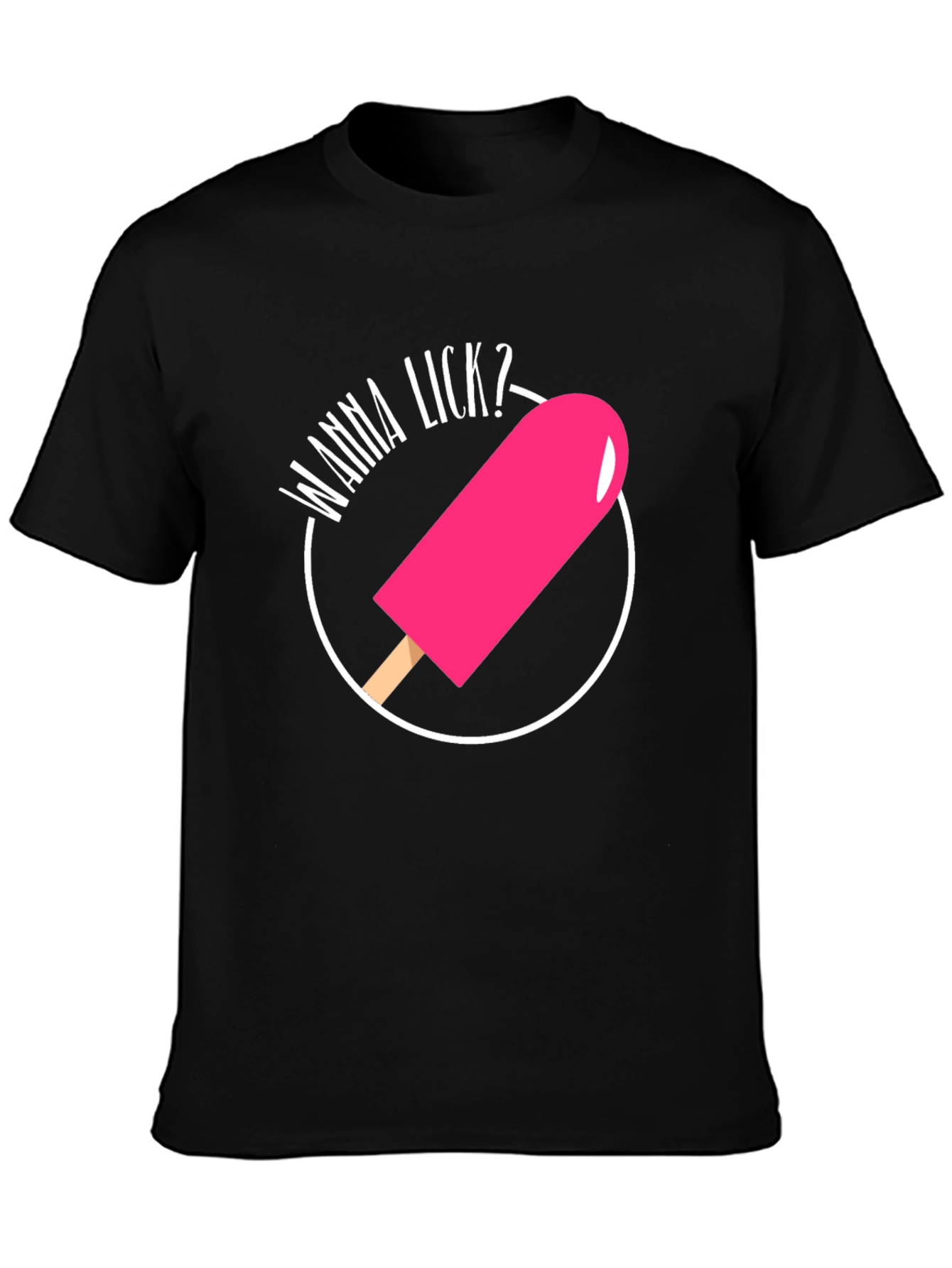 Wanna Lick? Novelty Graphic T-Shirt