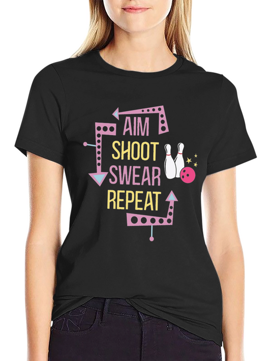 Bowling T-Shirt: Aim Shoot Swear Repeat