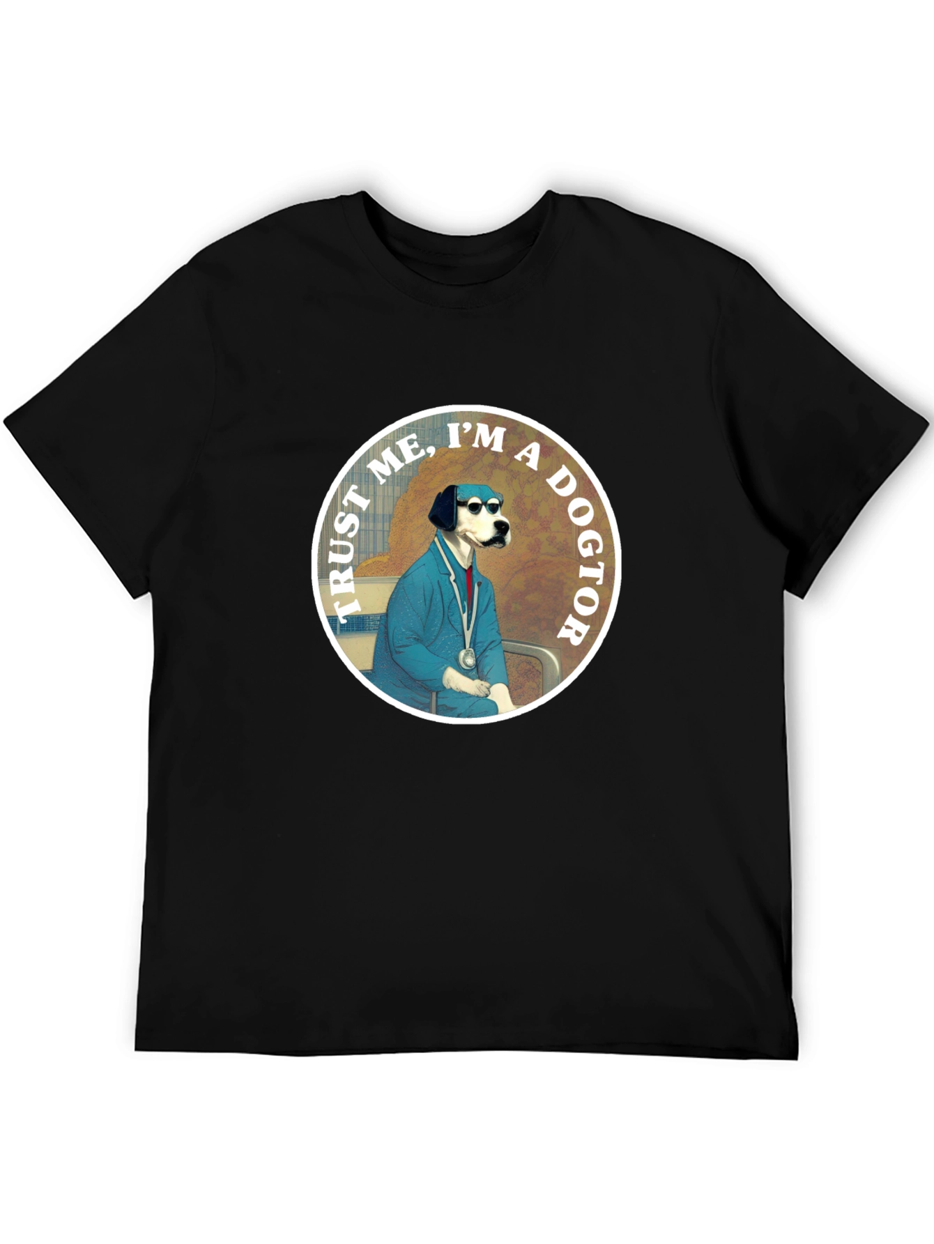 Trust Me Im A Dogtor! T-Shirt