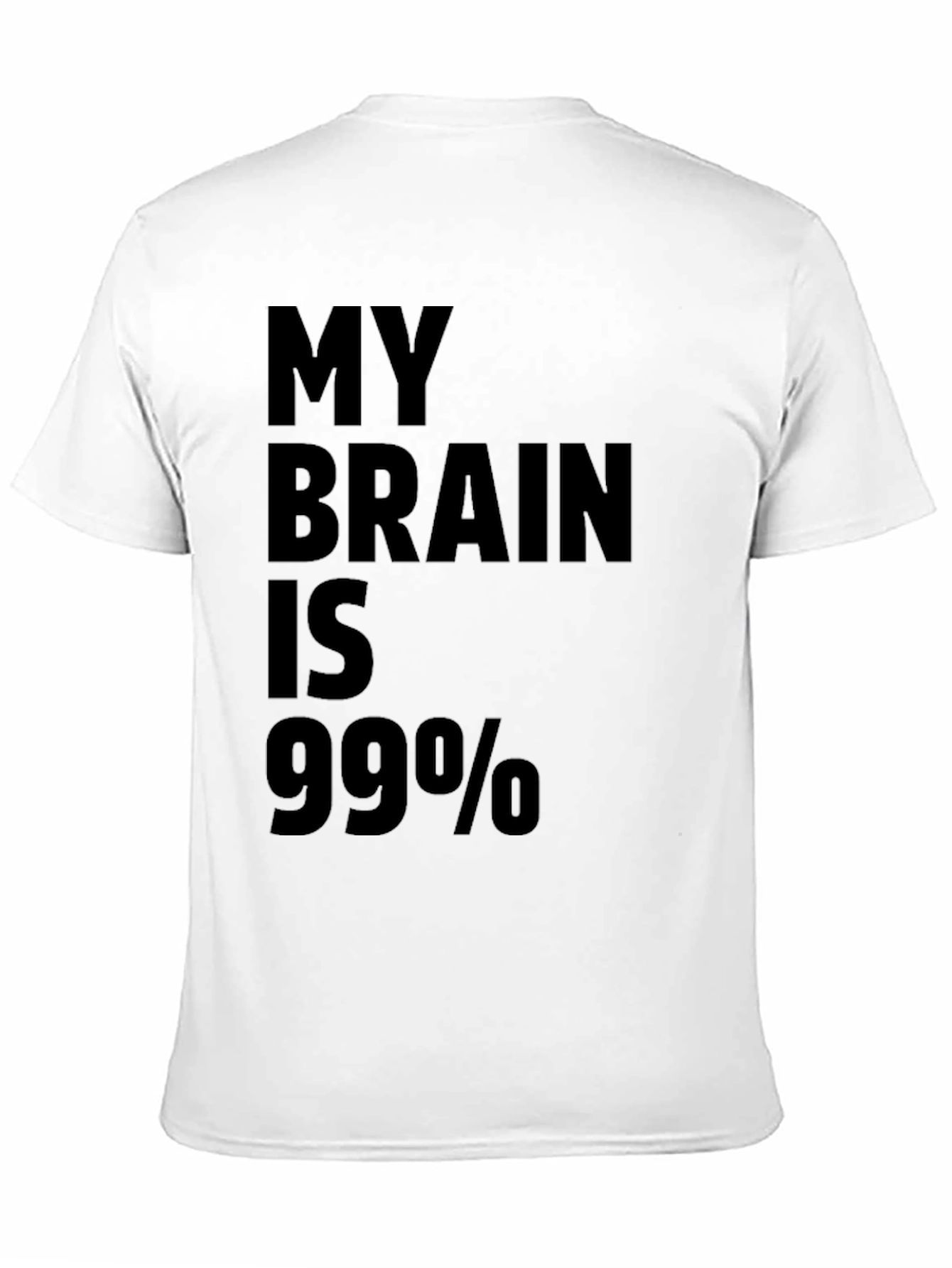 My Brain Is 99% T-Shirt - Funny Sarcastic Tee