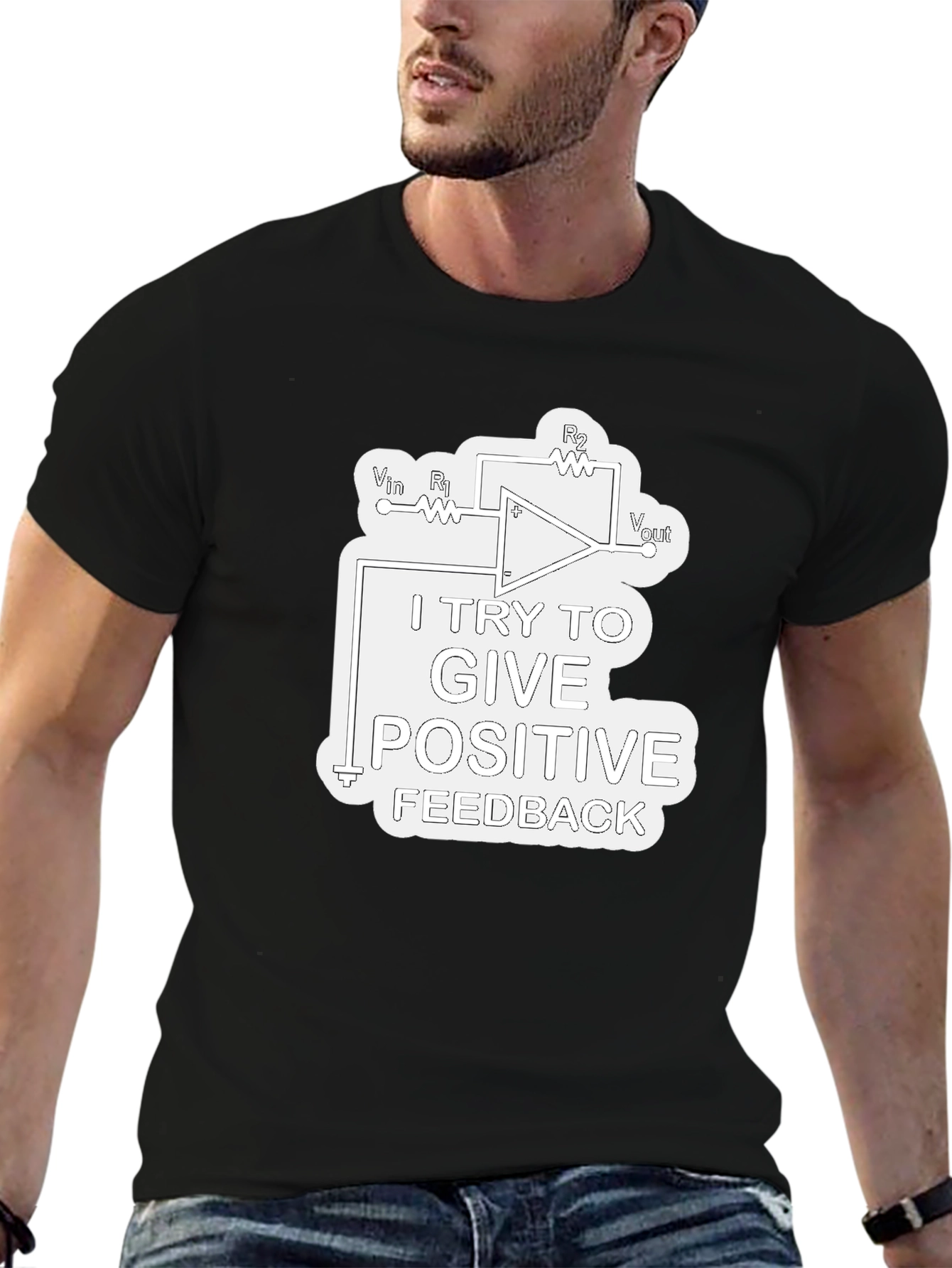 Positive Feedback T-Shirt - Science & Engineering Humor