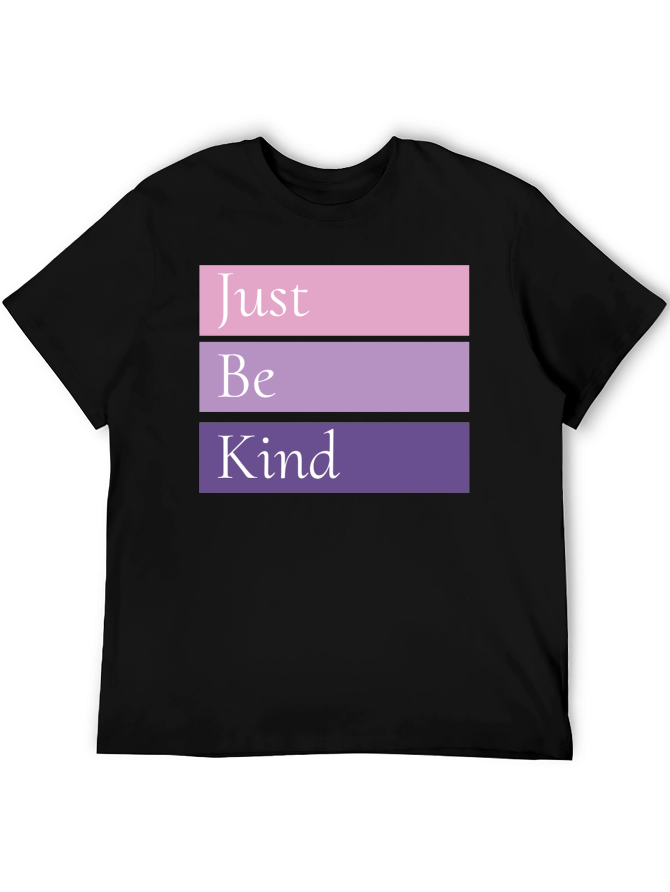 Just Be Kind T-Shirt - Stylish Comfort