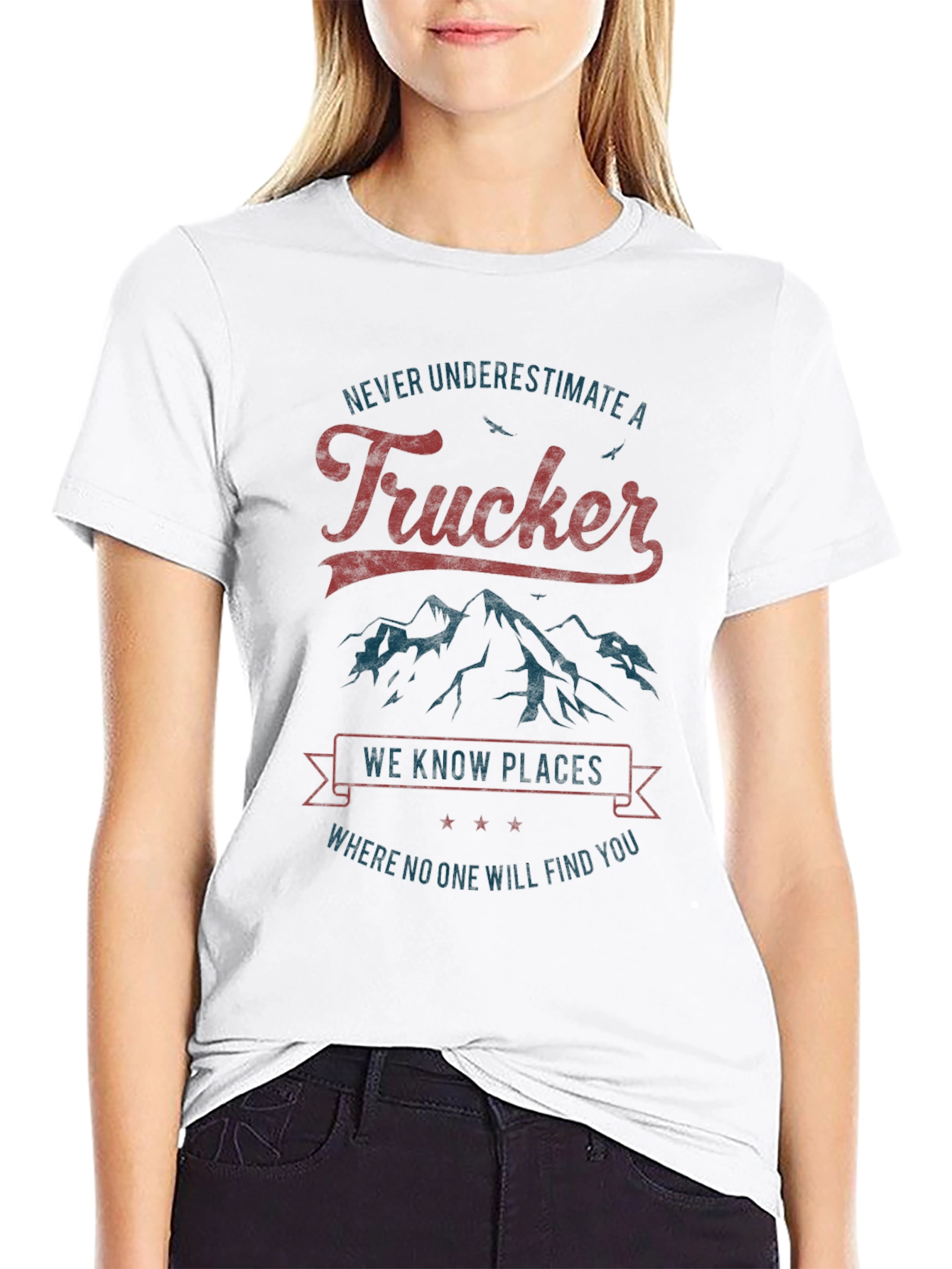 Trucker T-Shirt - Never Underestimate