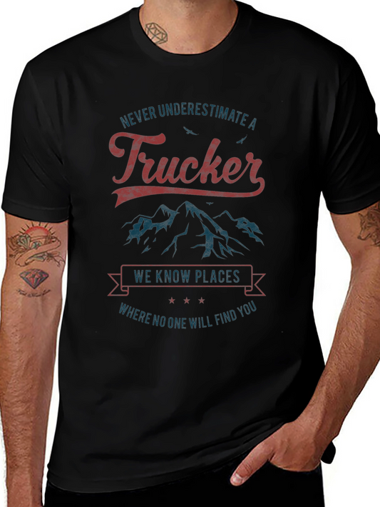 Trucker T-Shirt - Never Underestimate