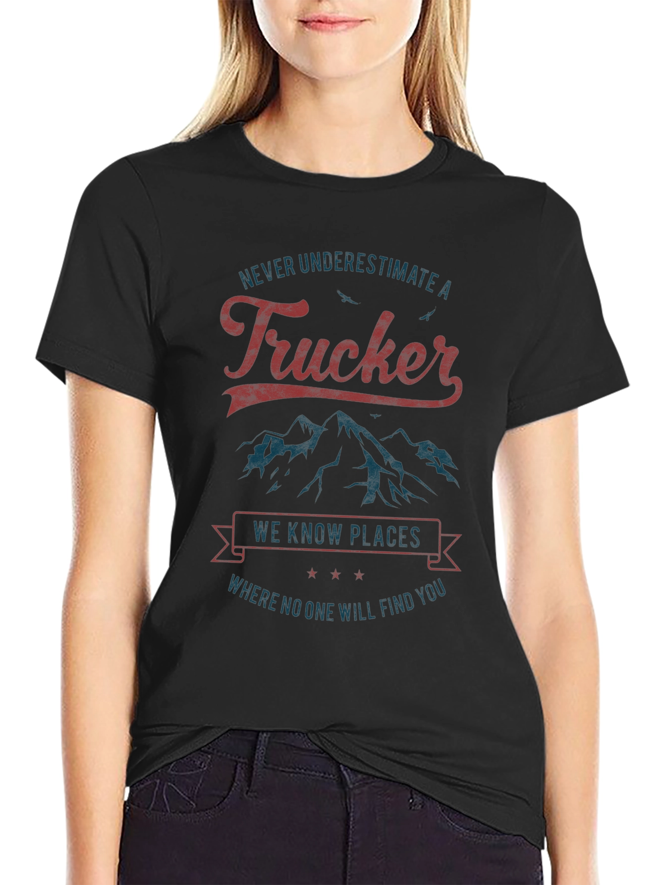 Trucker T-Shirt - Never Underestimate