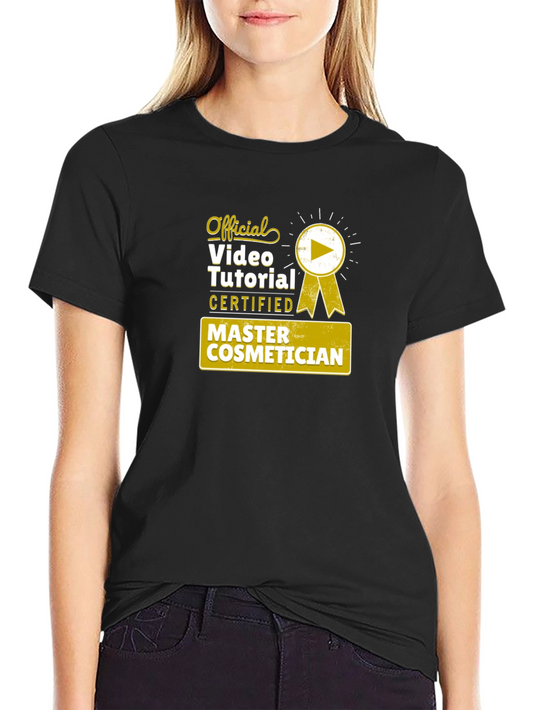 Official Video Tutorial Master Cosmetician Certified T-Shirt