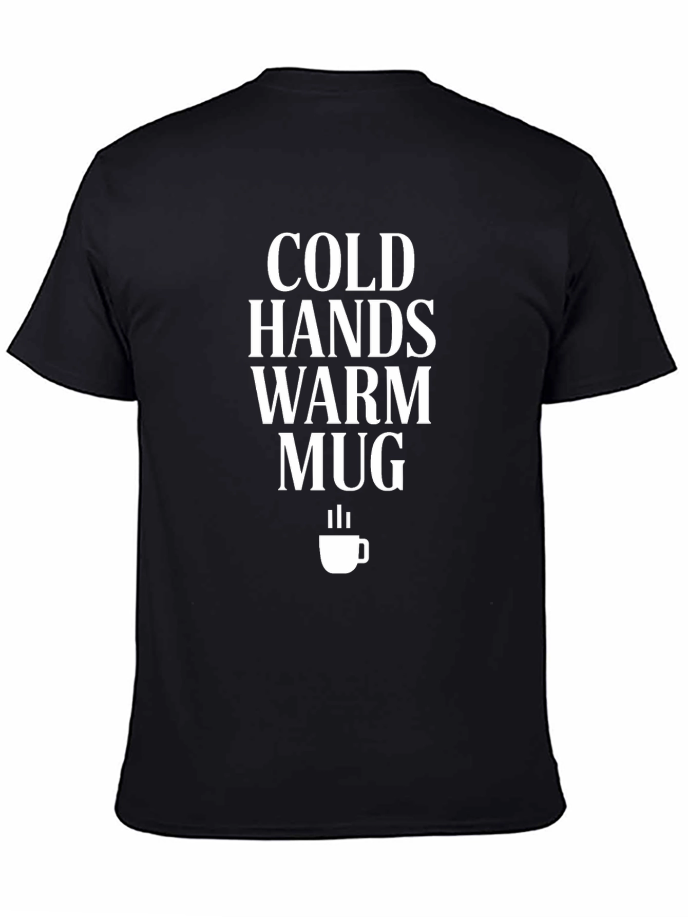Cold Hands Warm Mug Graphic T-Shirt