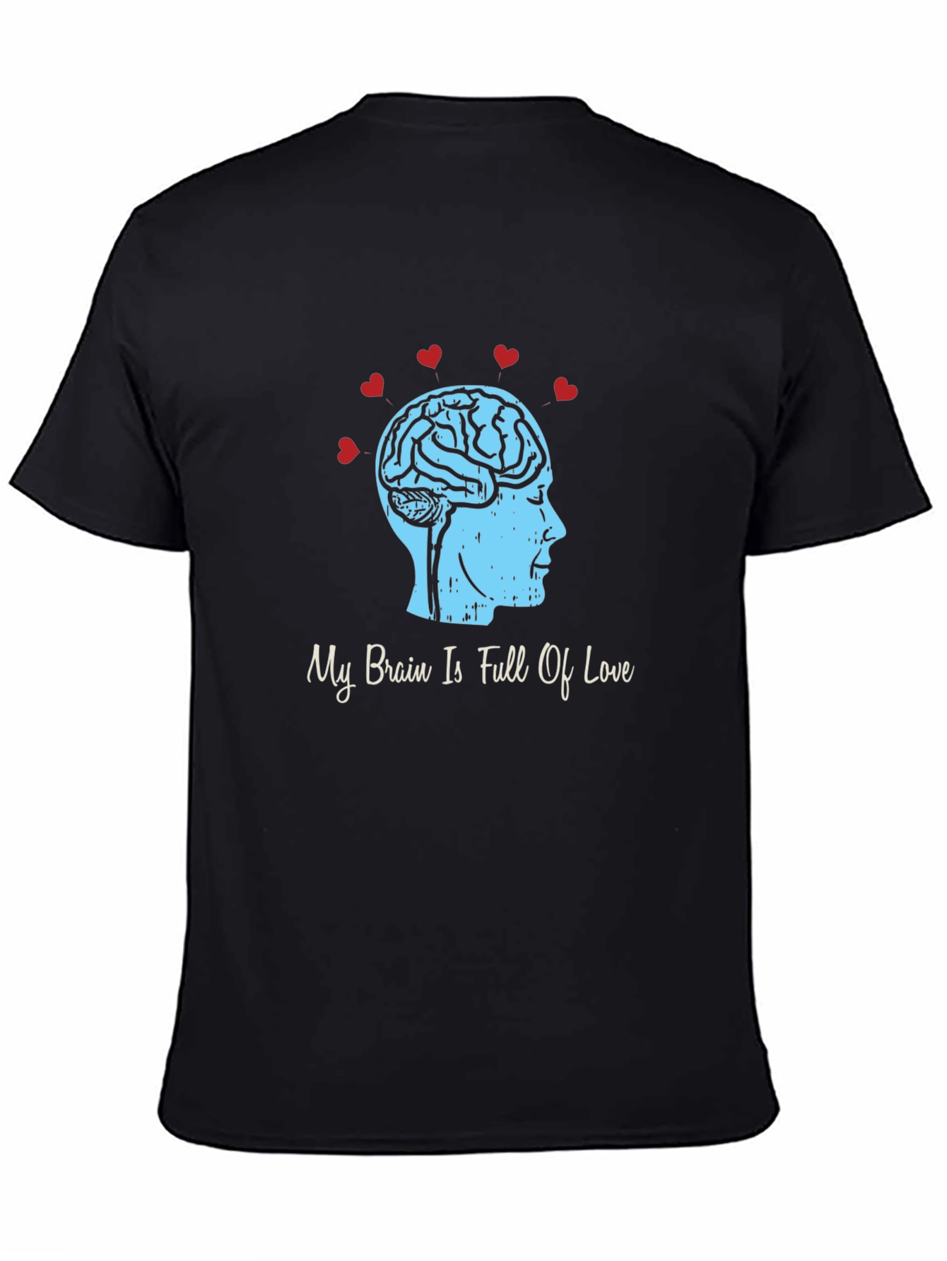 My Brain Is Full Of Love Graphic T-Shirt