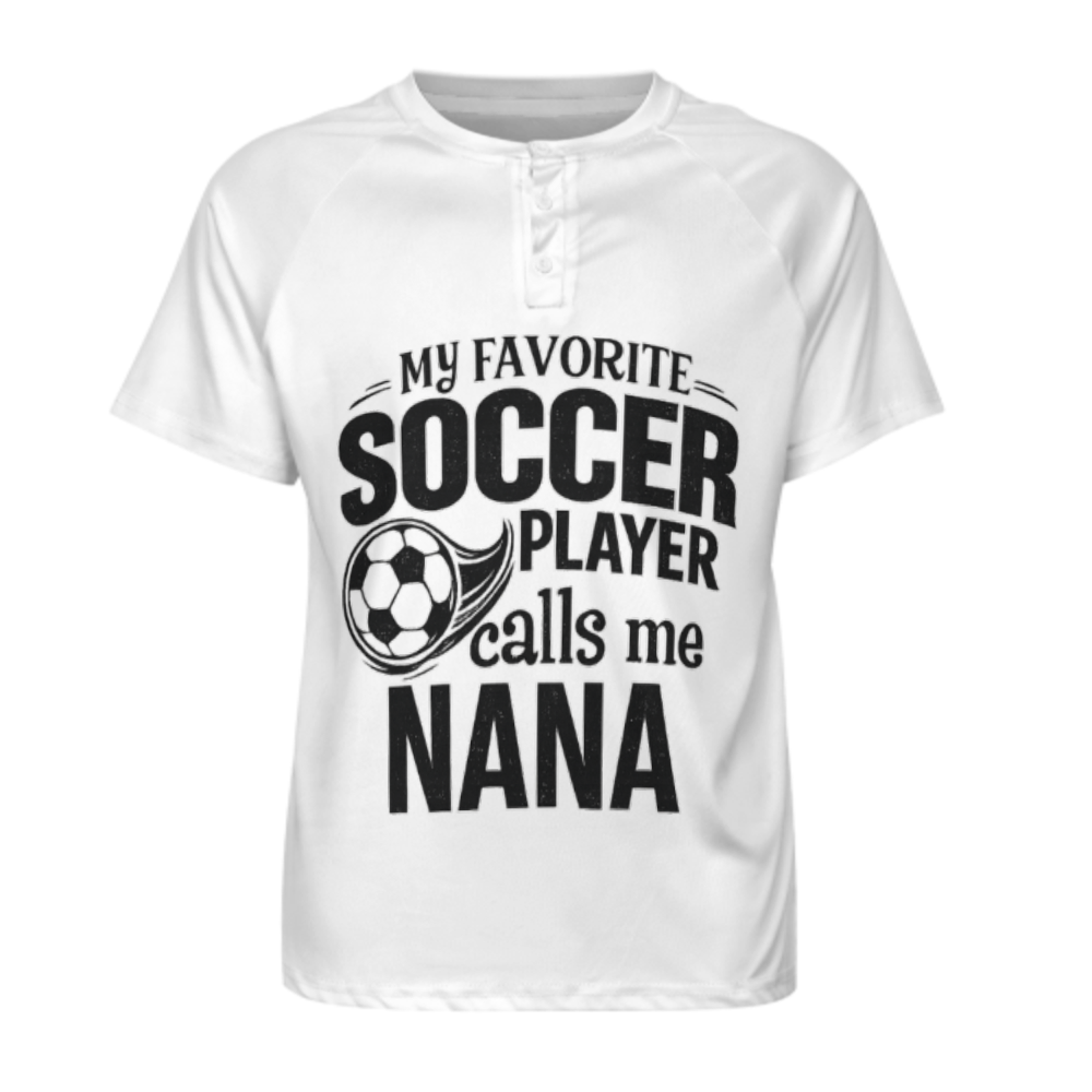 My Favorite Soccer Player Calls Me Nana T-Shirt, Funny Soccer Grandma Tee, Sports Family Graphic Shirt, Proud Nana Soccer Fan Apparel(z746)