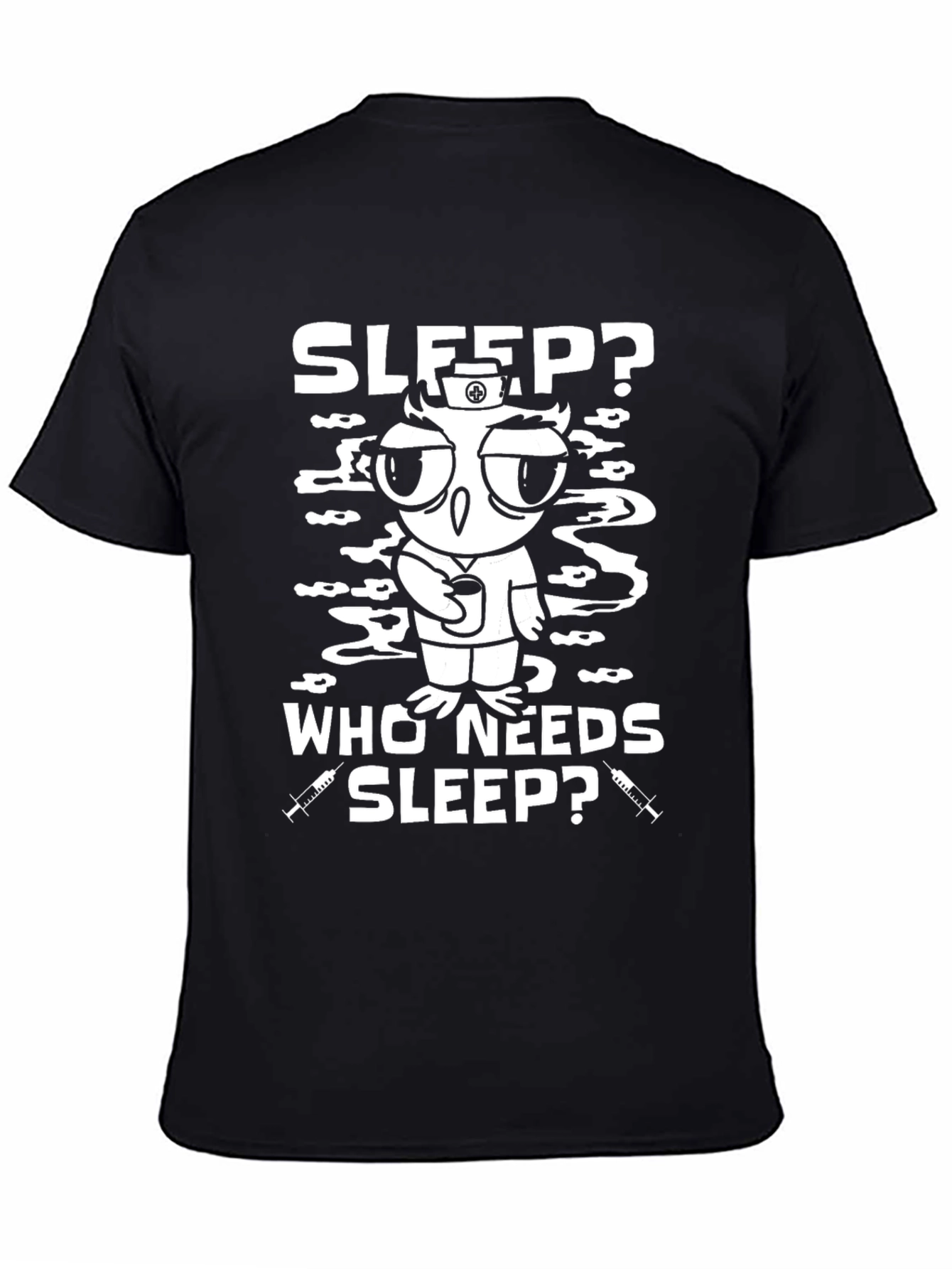 Sleep? Who Needs Sleep? Black Graphic Tee