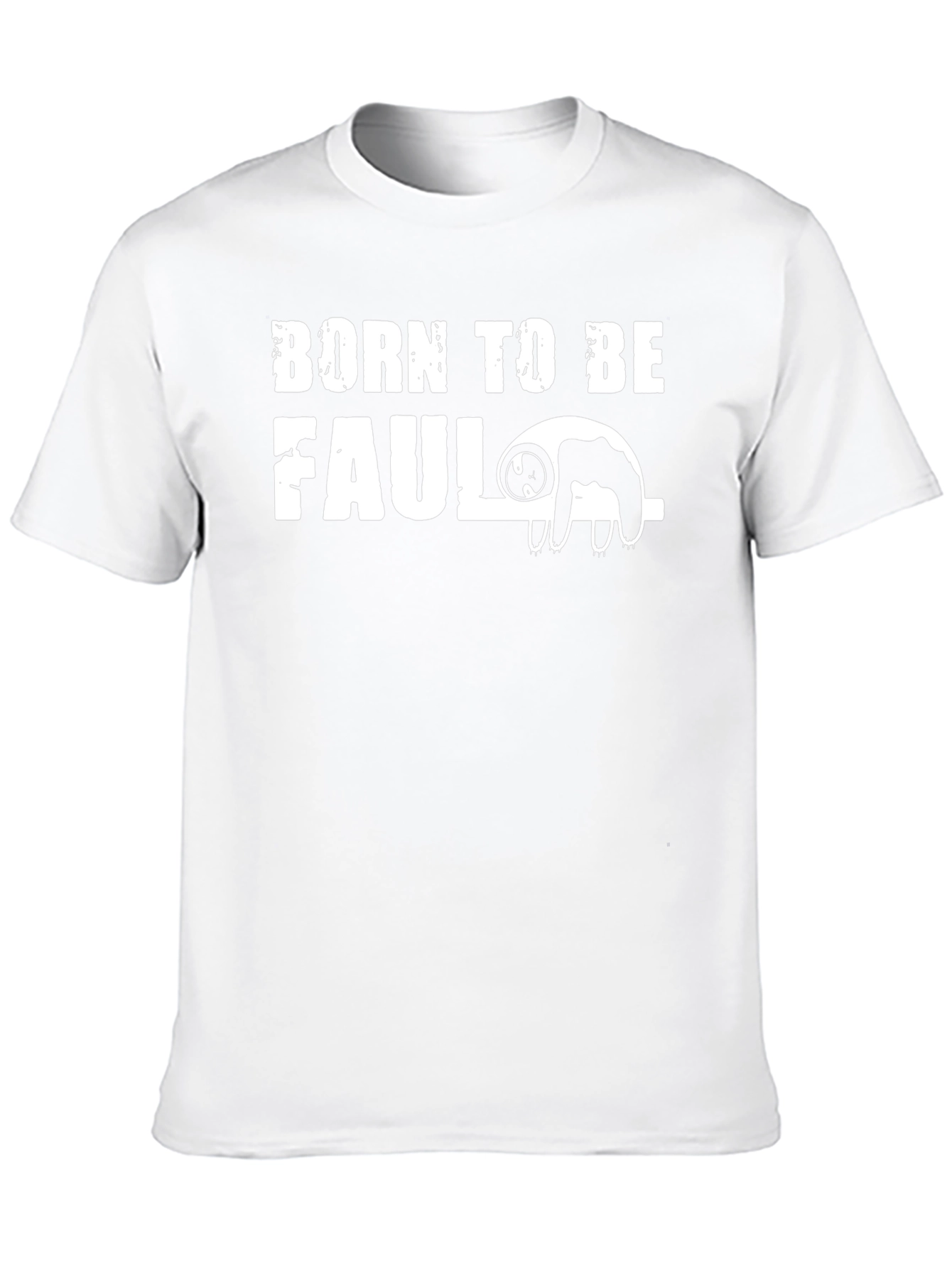 Born To Be Faul T-Shirt