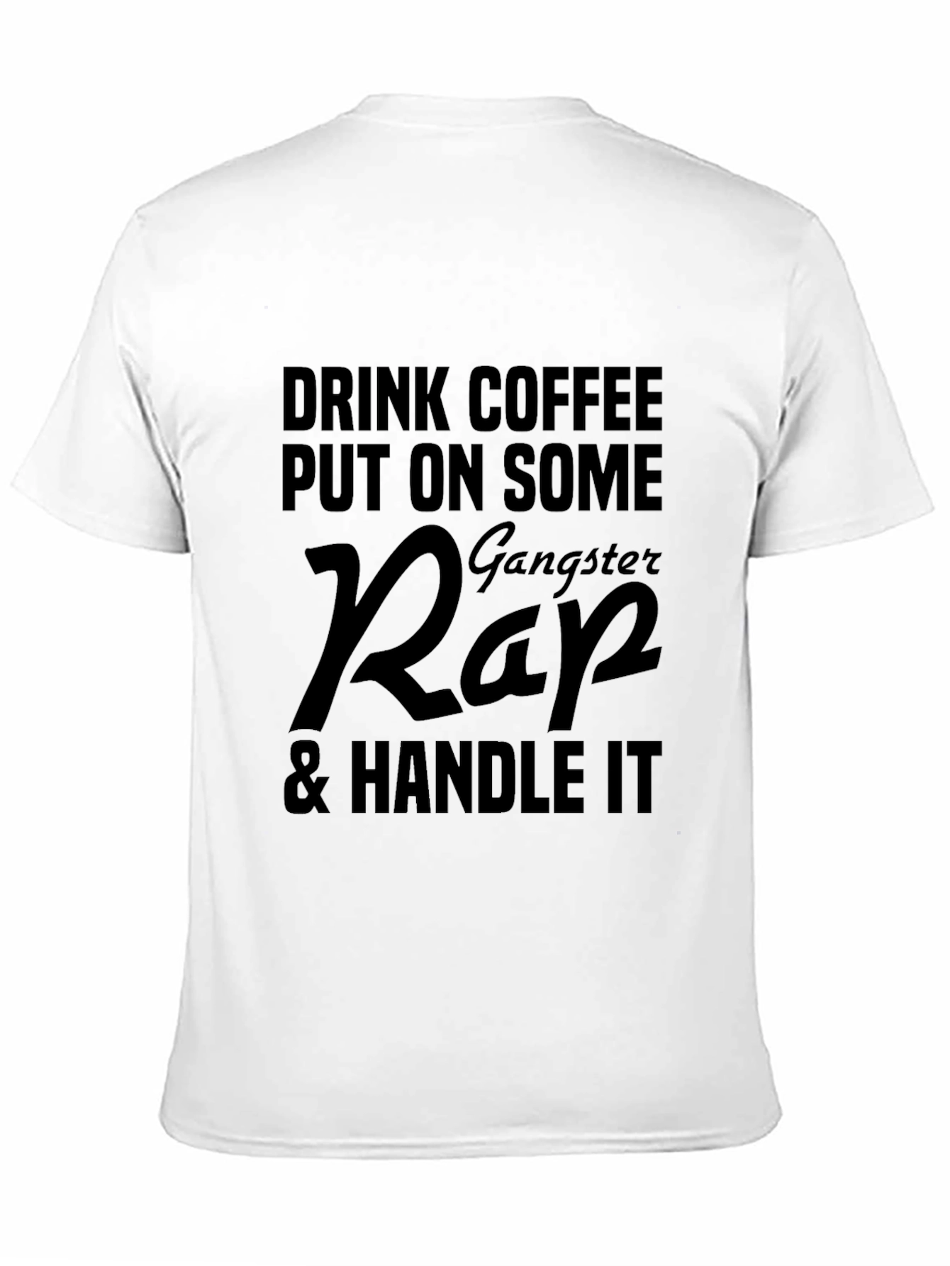 Drink Coffee Gangster Rap T-Shirt