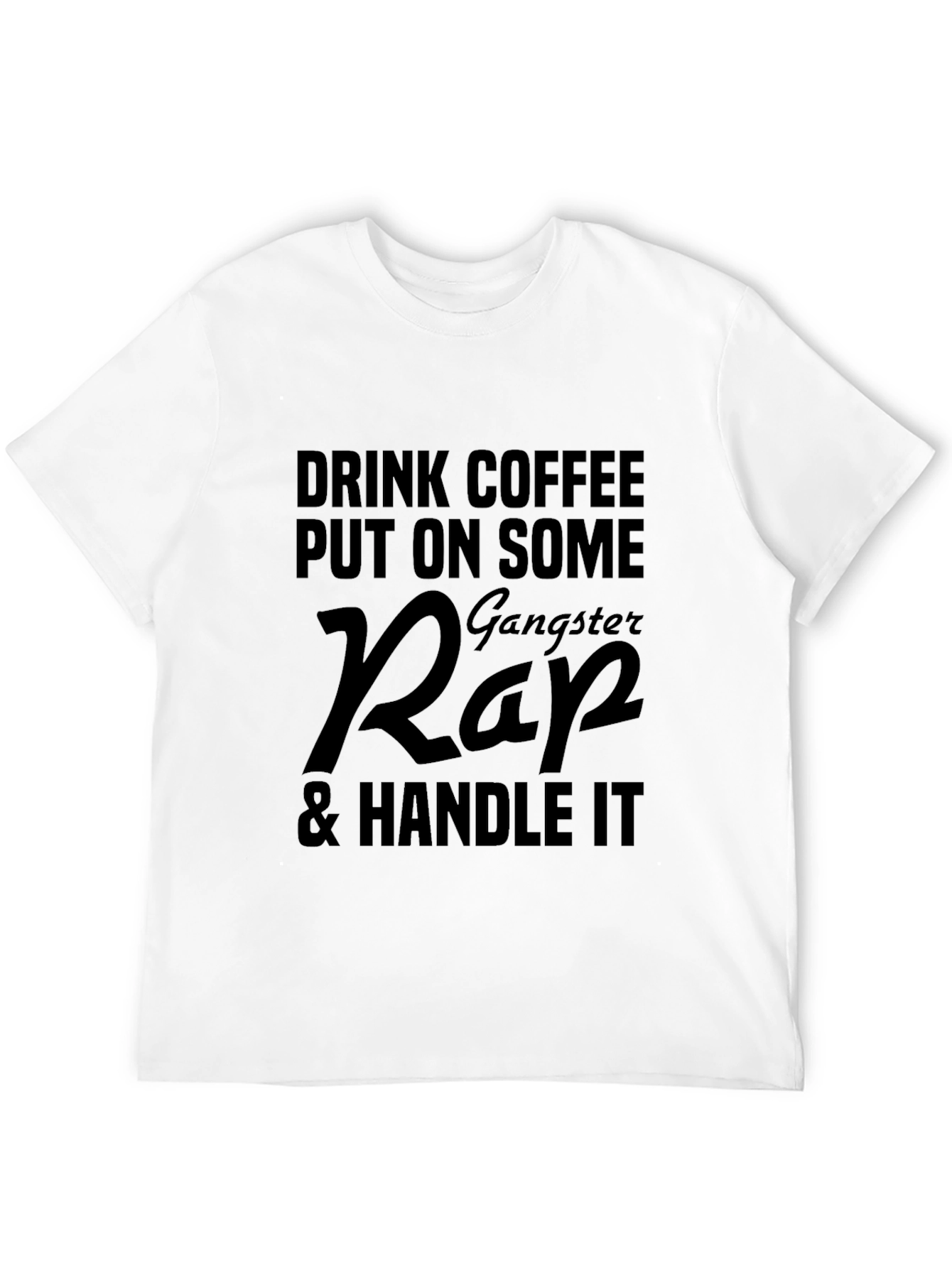 Drink Coffee Gangster Rap T-Shirt