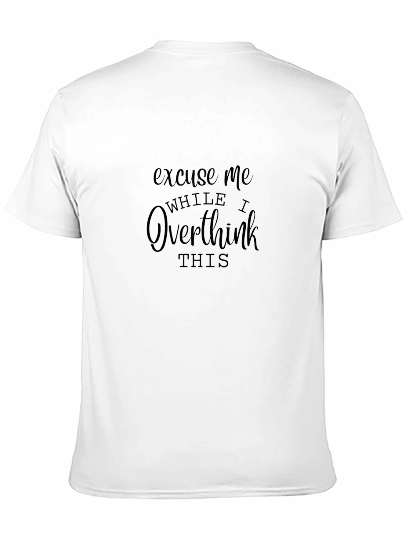Excuse Me Overthinking Black T-Shirt
