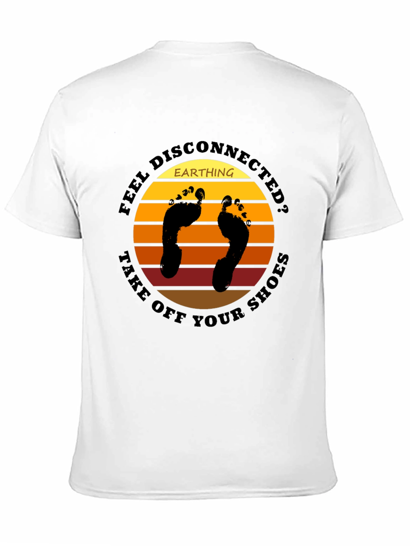 Earthing T-Shirt: Feel Disconnected? Go Barefoot!