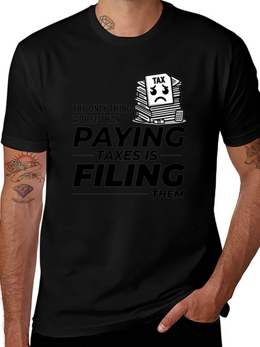 Funny Tax Season T-Shirt - Paying Taxes Humor