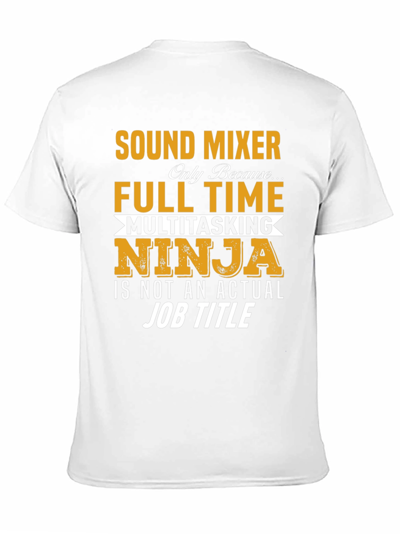 Sound Mixer Full-Time Multitasking Ninja T-Shirt