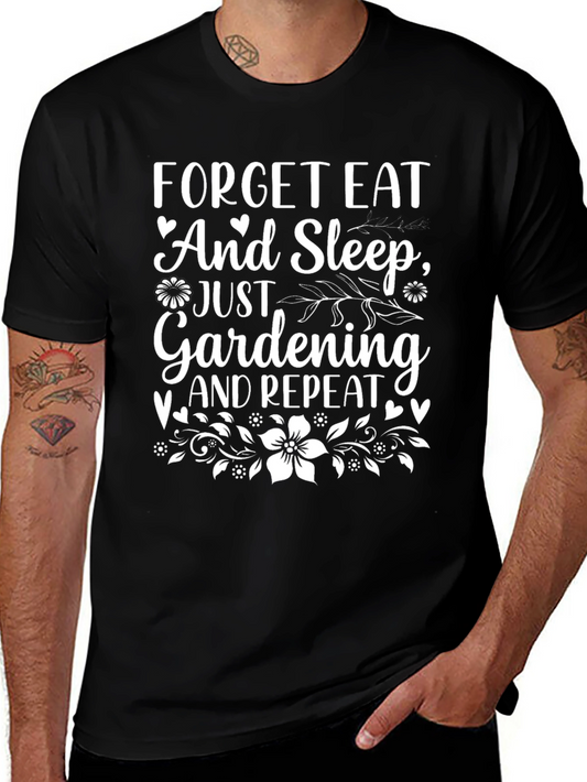 Gardening Enthusiast T-Shirt - Forget Eat and Sleep