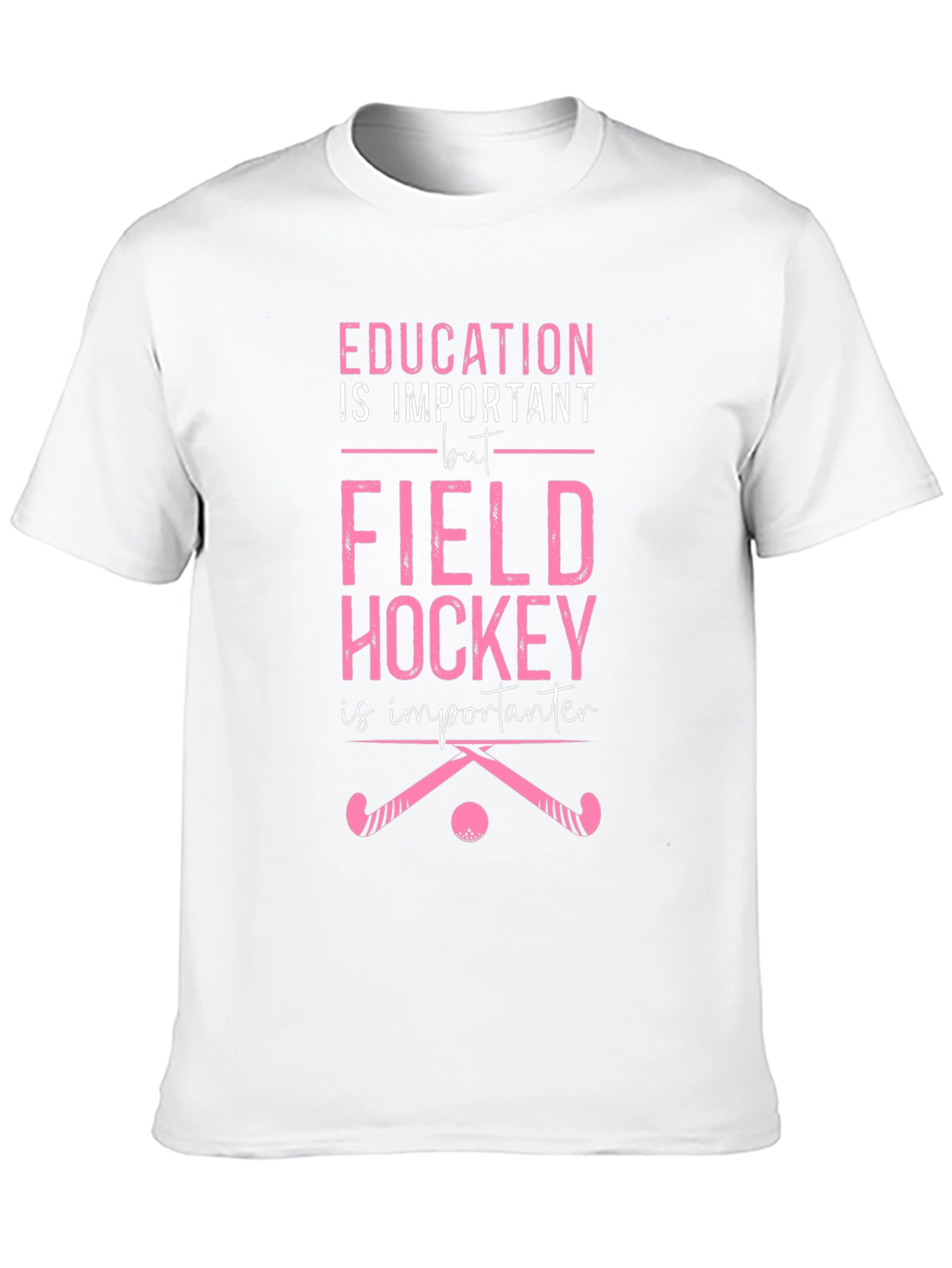 Field Hockey is Importanter T-Shirt