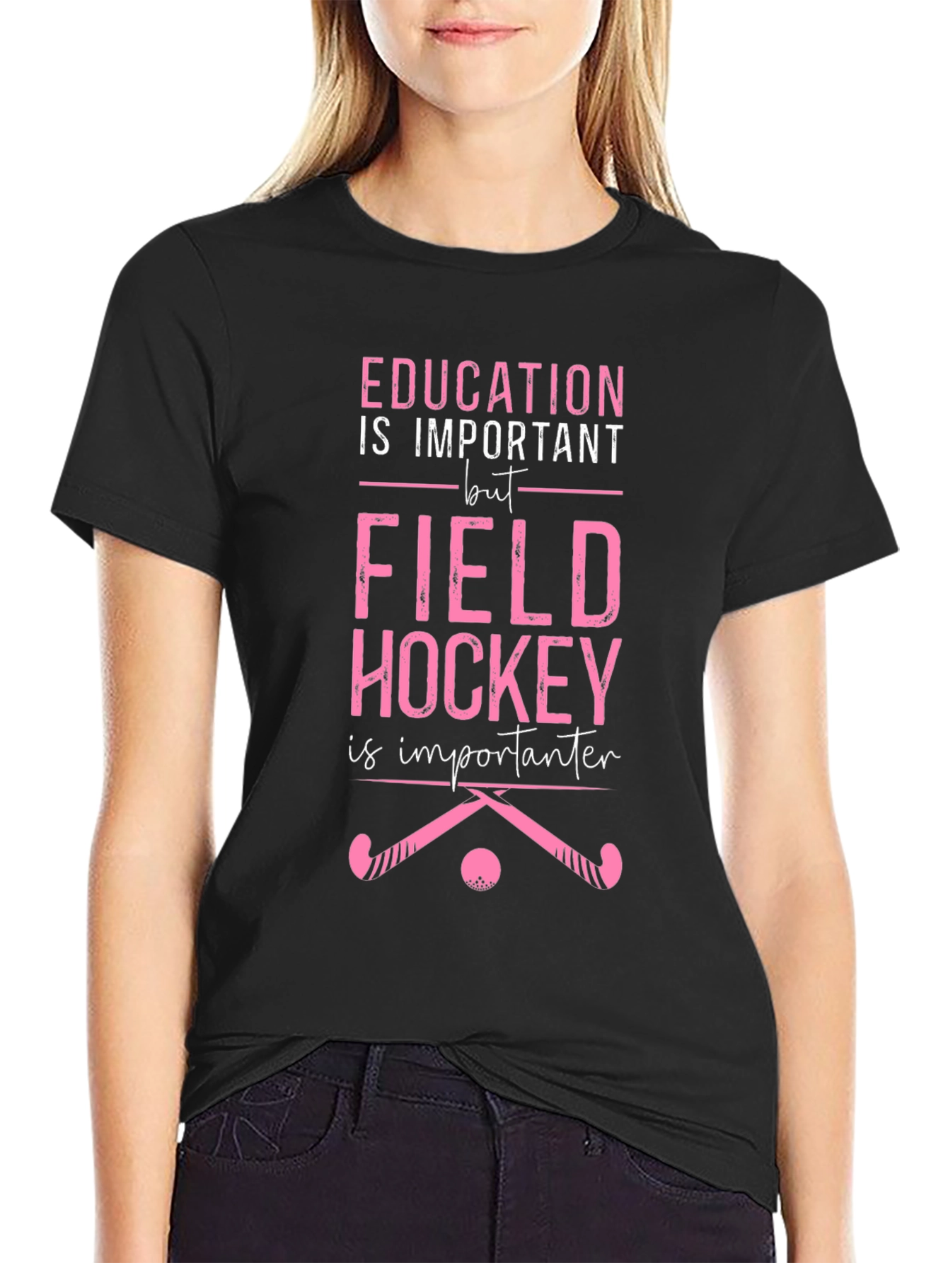 Field Hockey is Importanter T-Shirt