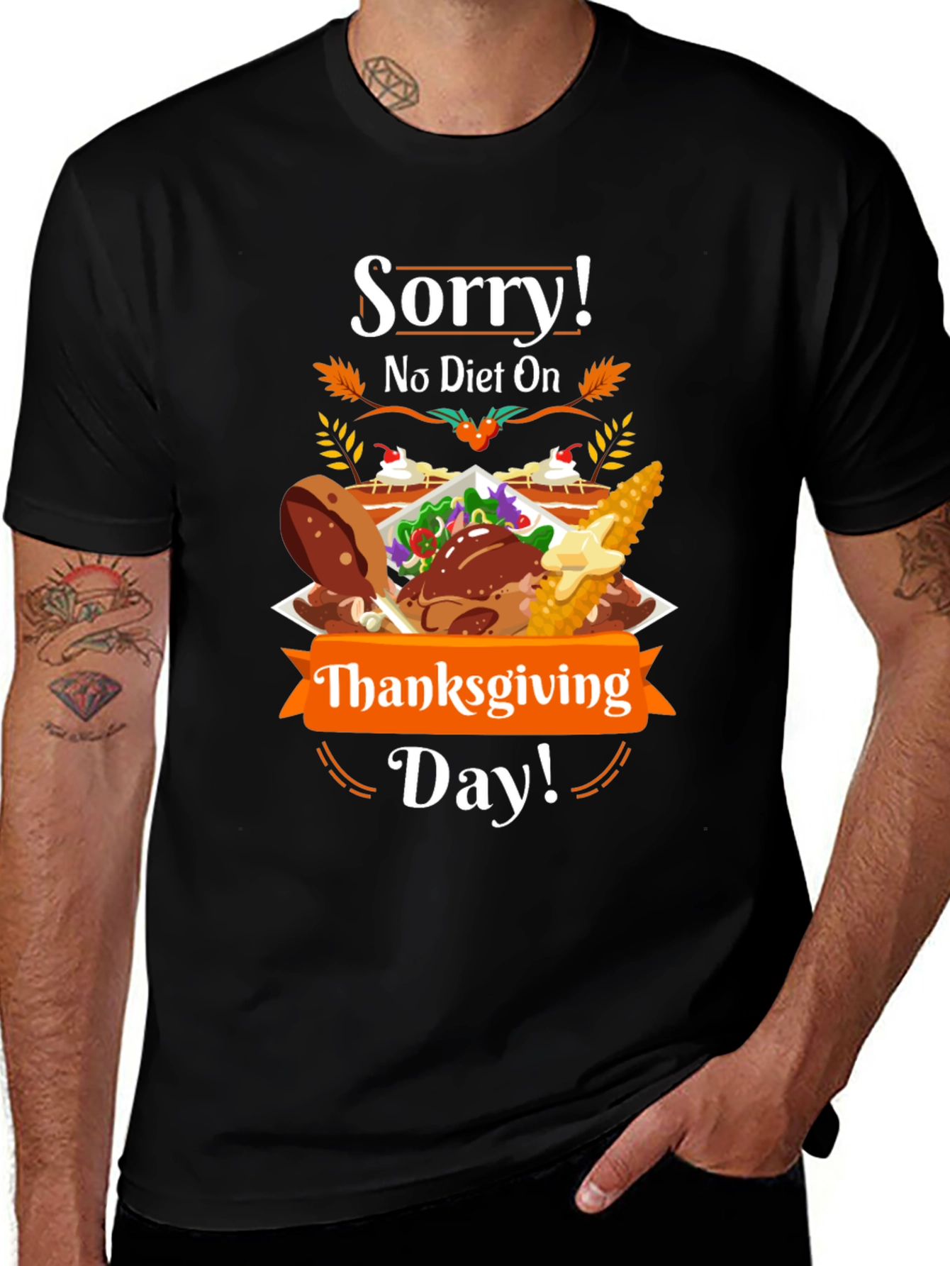 Sorry No Diet On Thanksgiving Day T-Shirt