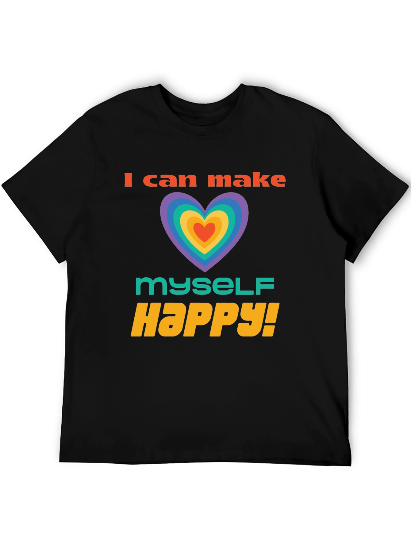I Can Make Myself Happy T-Shirt