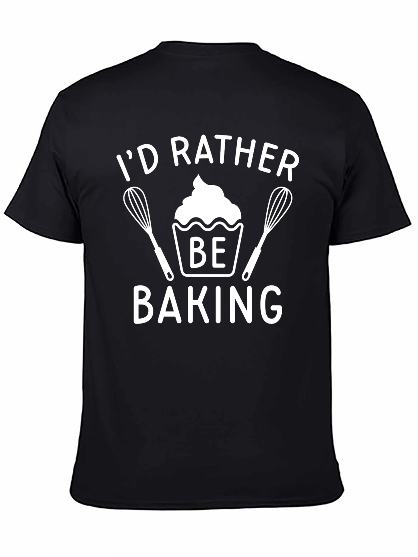 Id Rather Be Baking T-Shirt