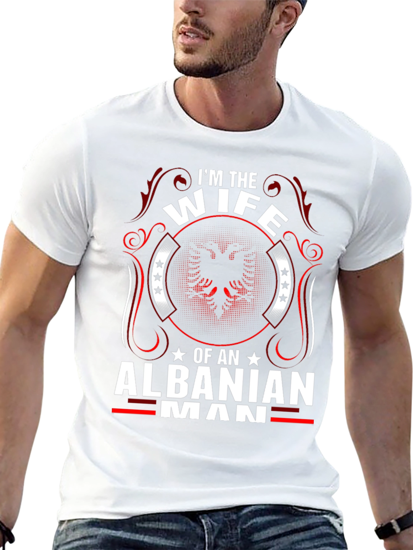 Im the Wife of an Albanian Man T-Shirt