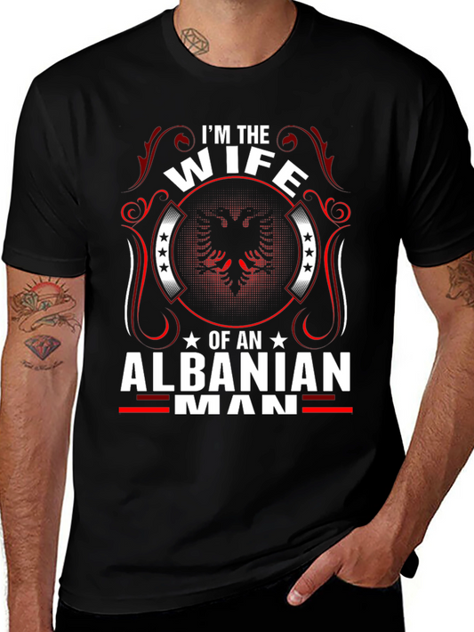 Im the Wife of an Albanian Man T-Shirt