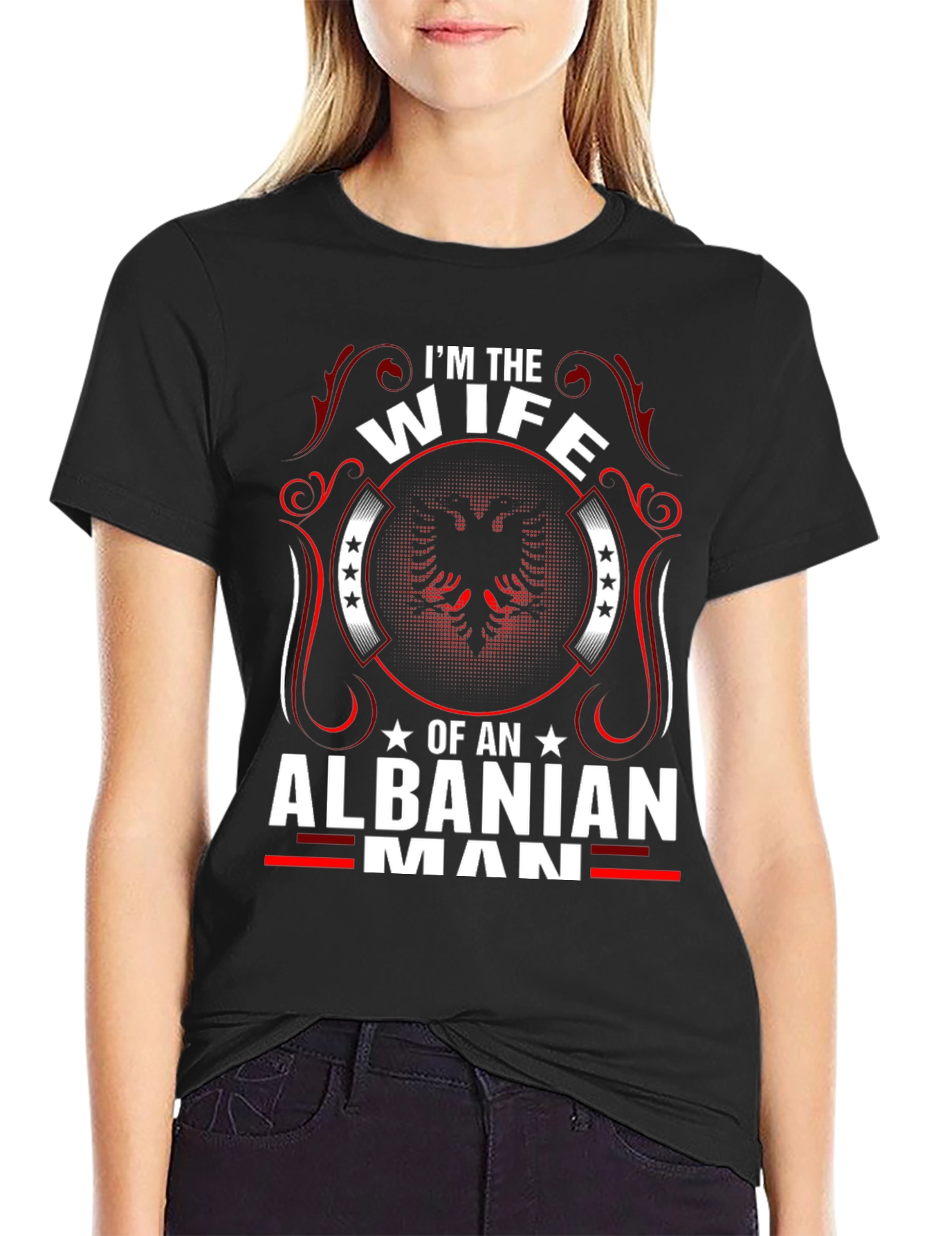 Im the Wife of an Albanian Man T-Shirt