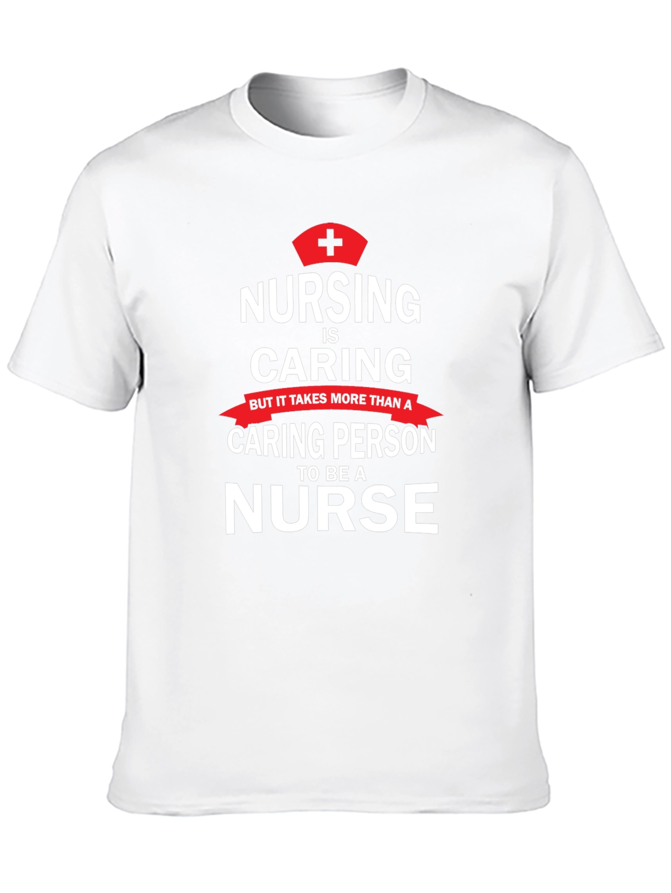 Nursing is Caring T-Shirt - Nurse Appreciation Tee