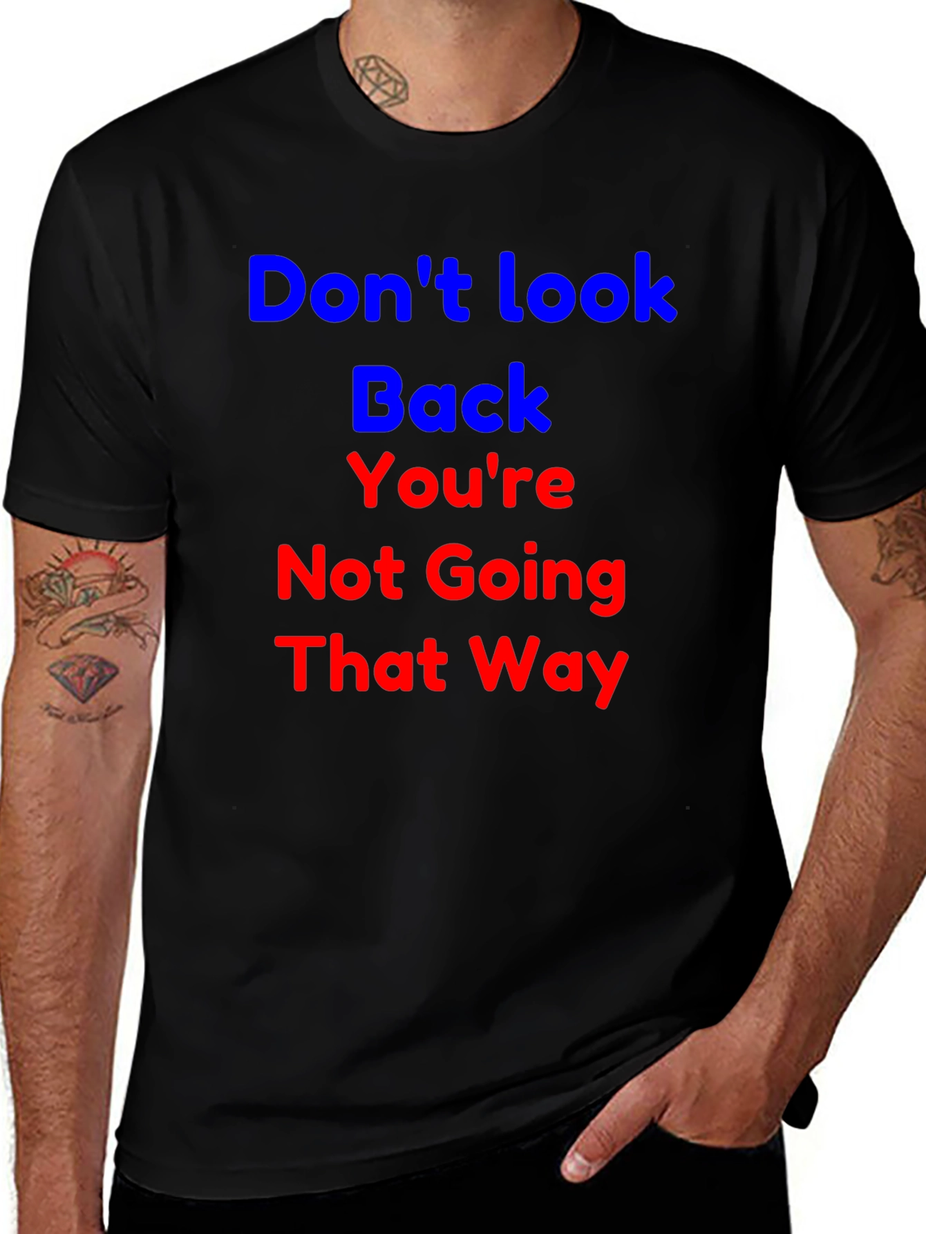 Inspirational Graphic T-Shirt - Dont Look Back
