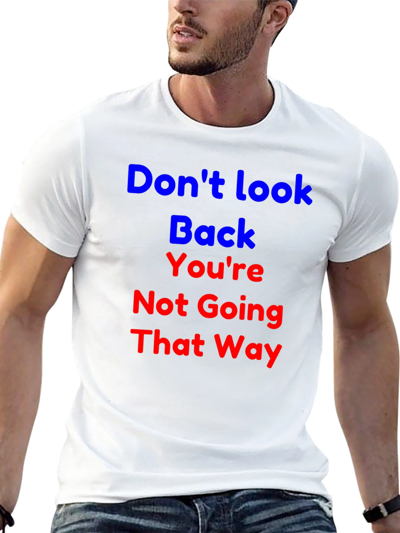 Inspirational Graphic T-Shirt - Dont Look Back