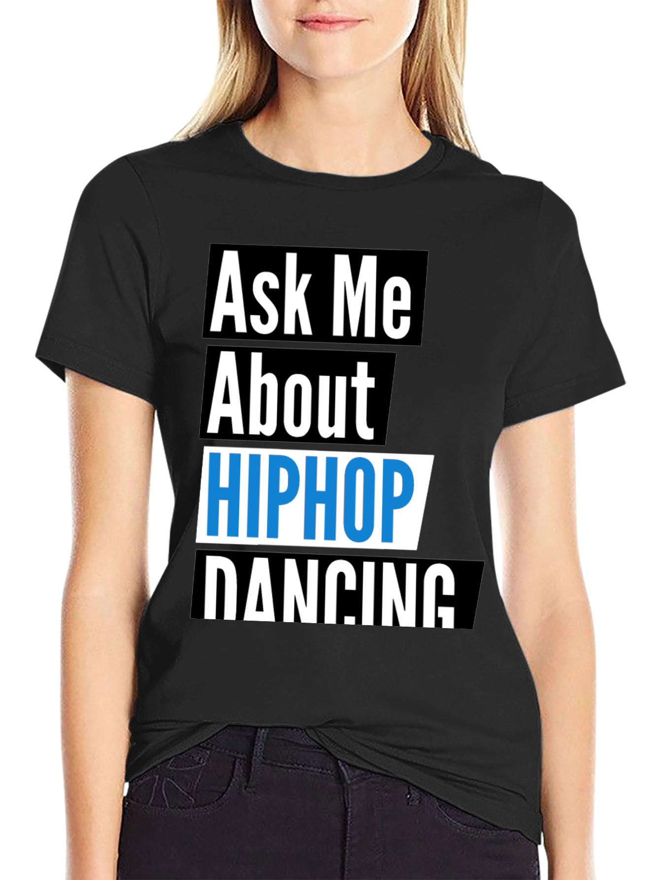 Ask Me About Hip Hop Dancing T-Shirt