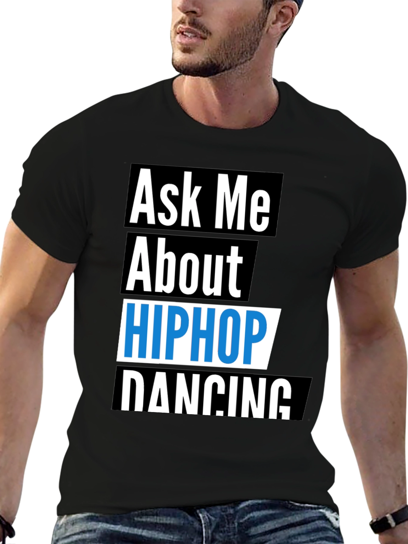 Ask Me About Hip Hop Dancing T-Shirt