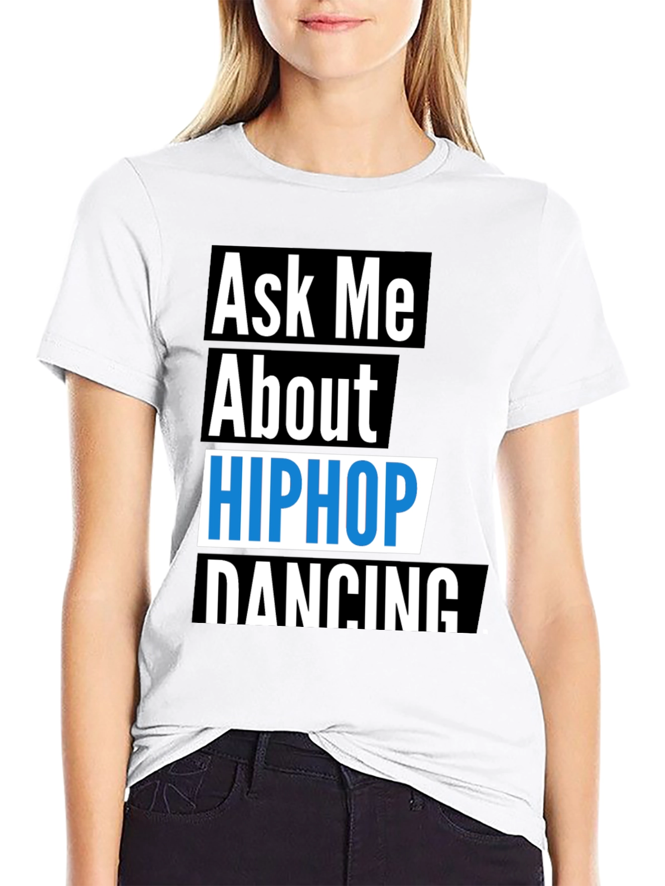 Ask Me About Hip Hop Dancing T-Shirt