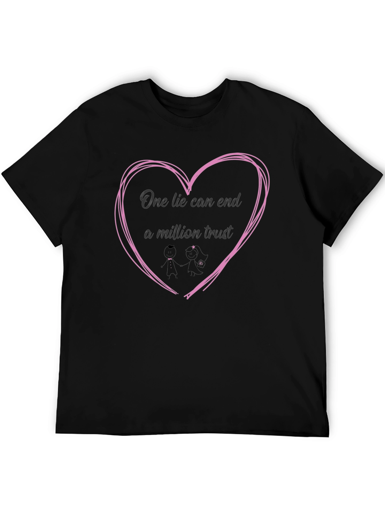One Lie Can End A Million Trust Graphic Tee