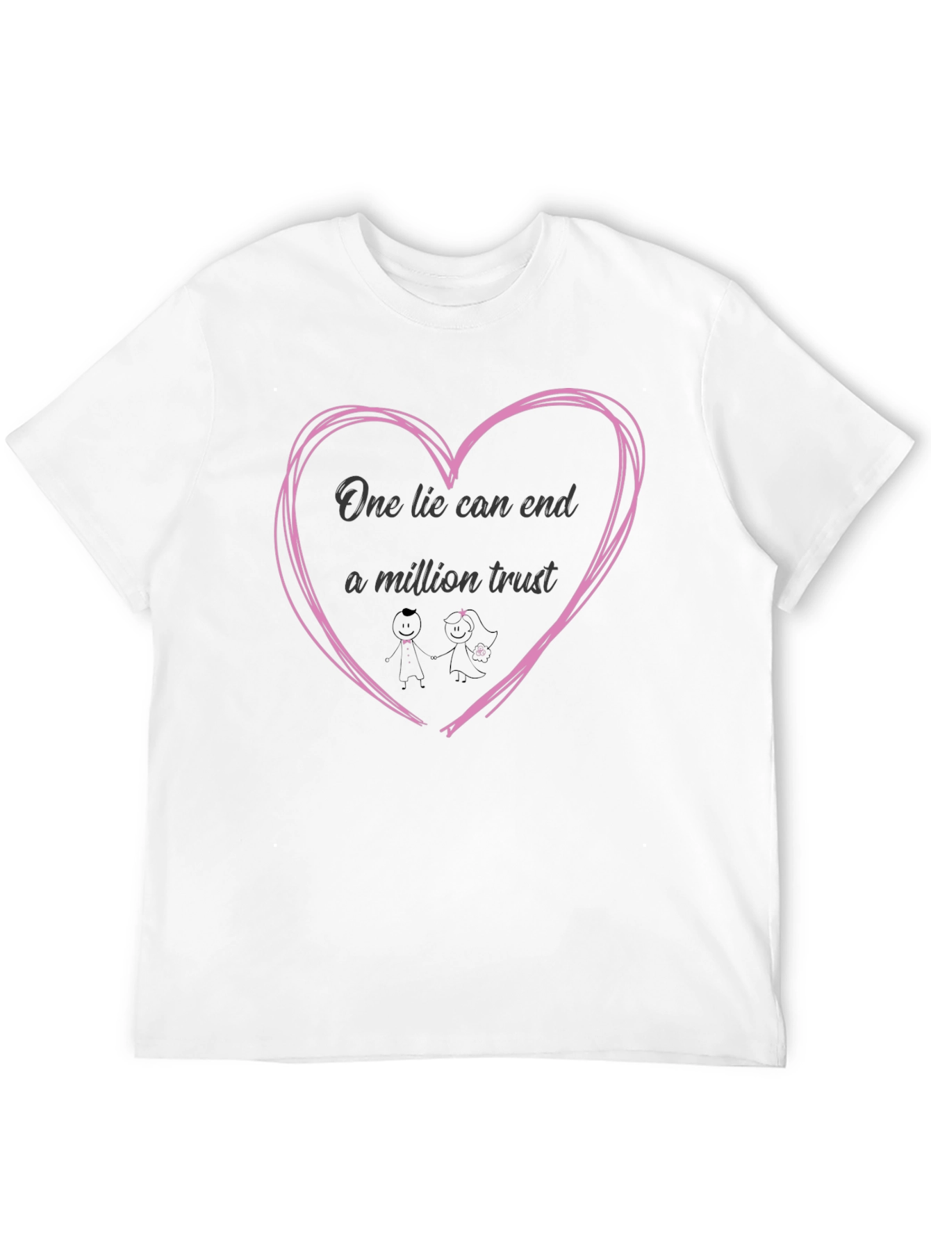 One Lie Can End A Million Trust Graphic Tee